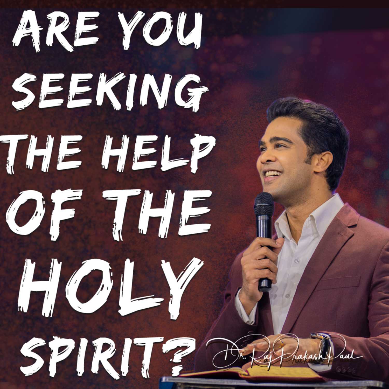 Are you seeking the help of the Holy spirit?