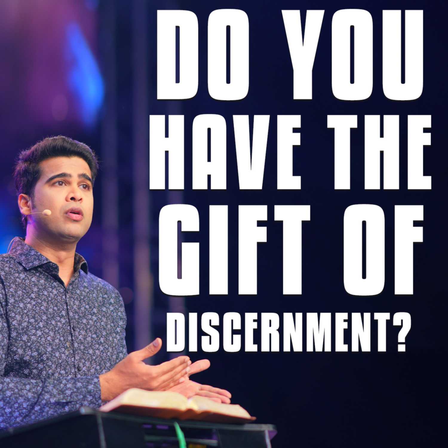 Do you have the Gift of discernment?