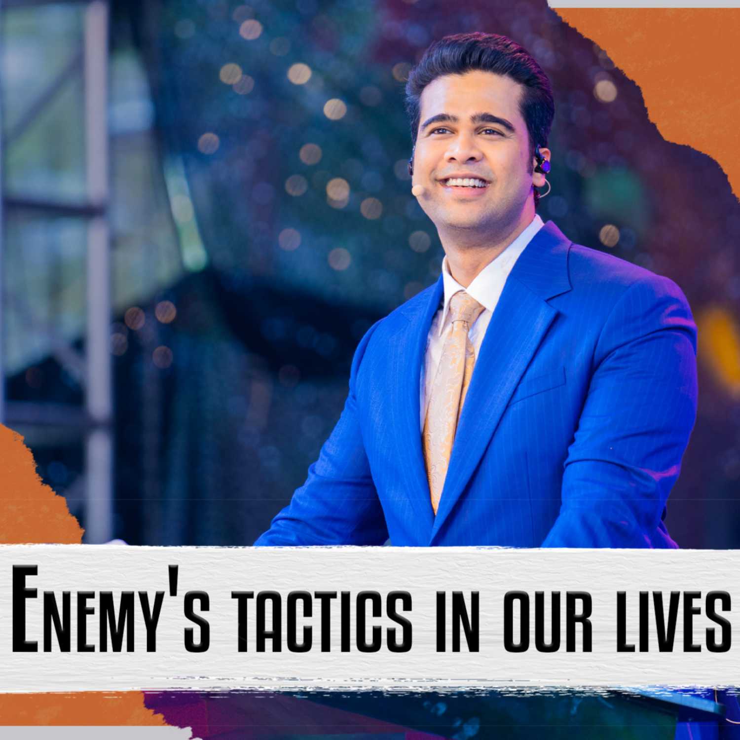 Enemy's tactics in our lives