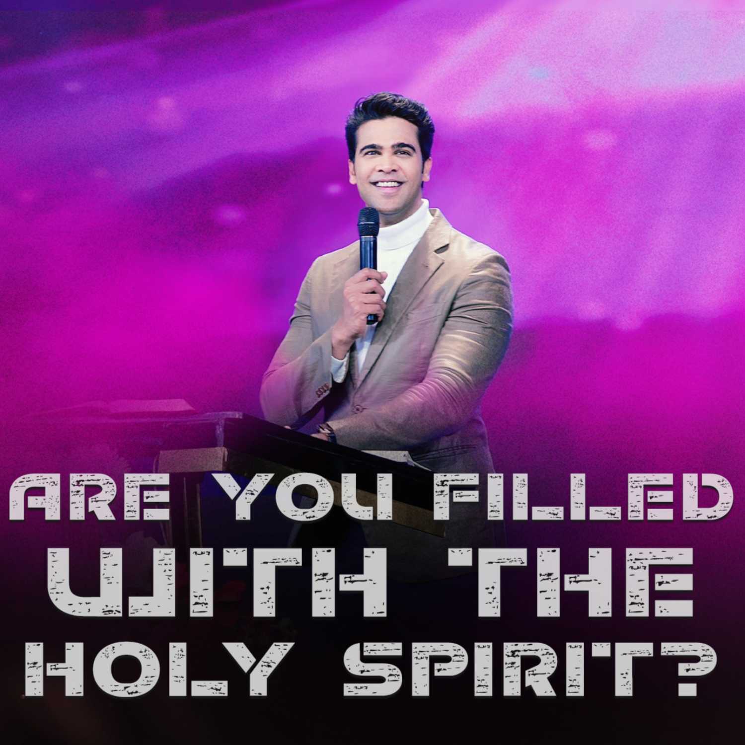 Are you filled with the Holy Spirit?