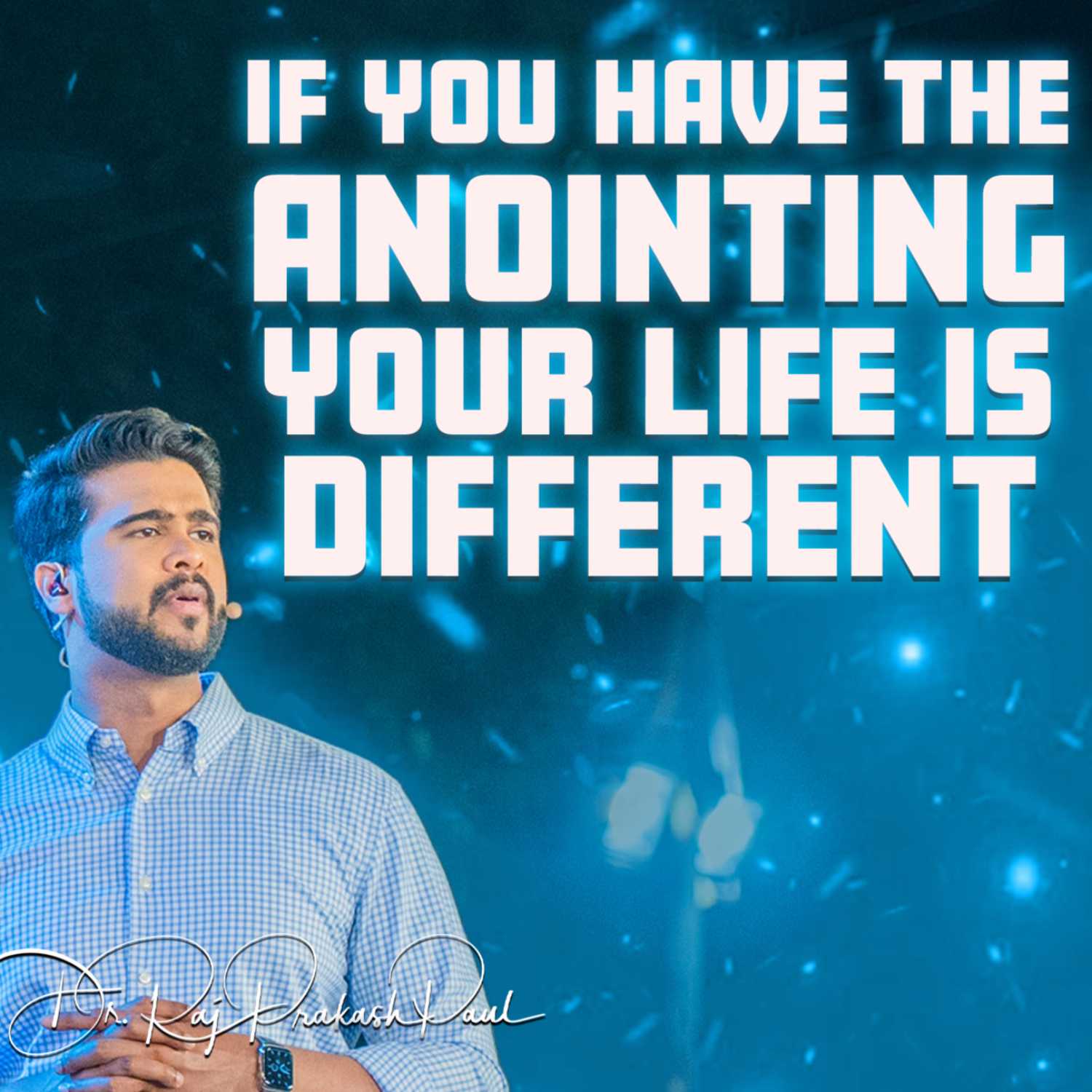 If you have the anointing your life is different 