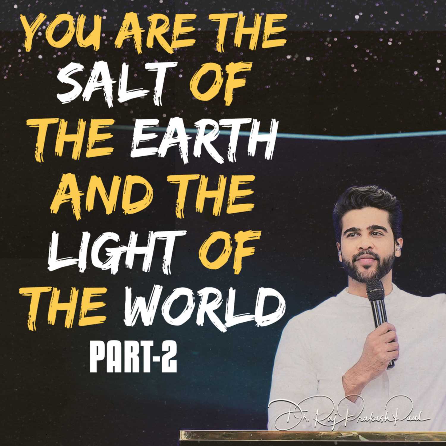 You are the salt of the earth And the light of the world || Part - 2