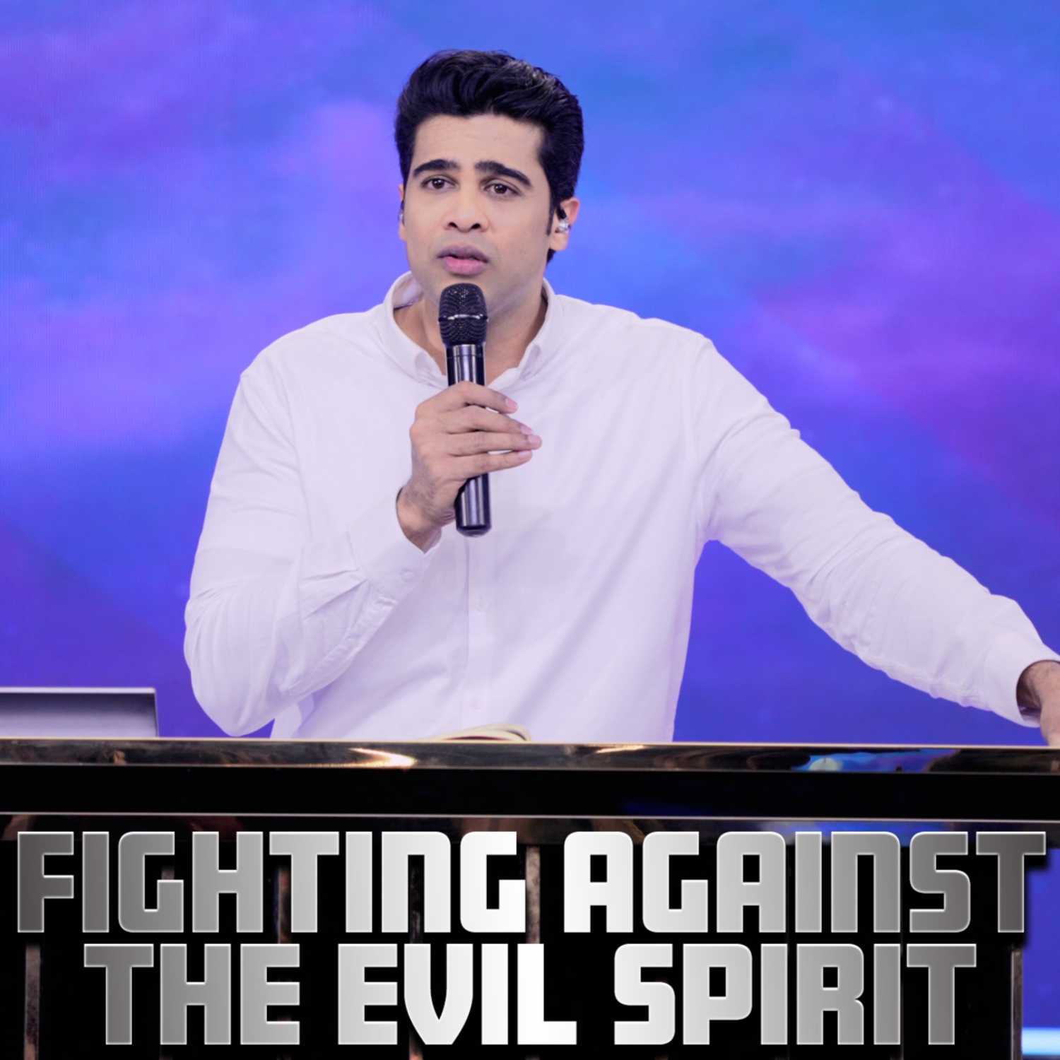 Fighting against the evil spirit