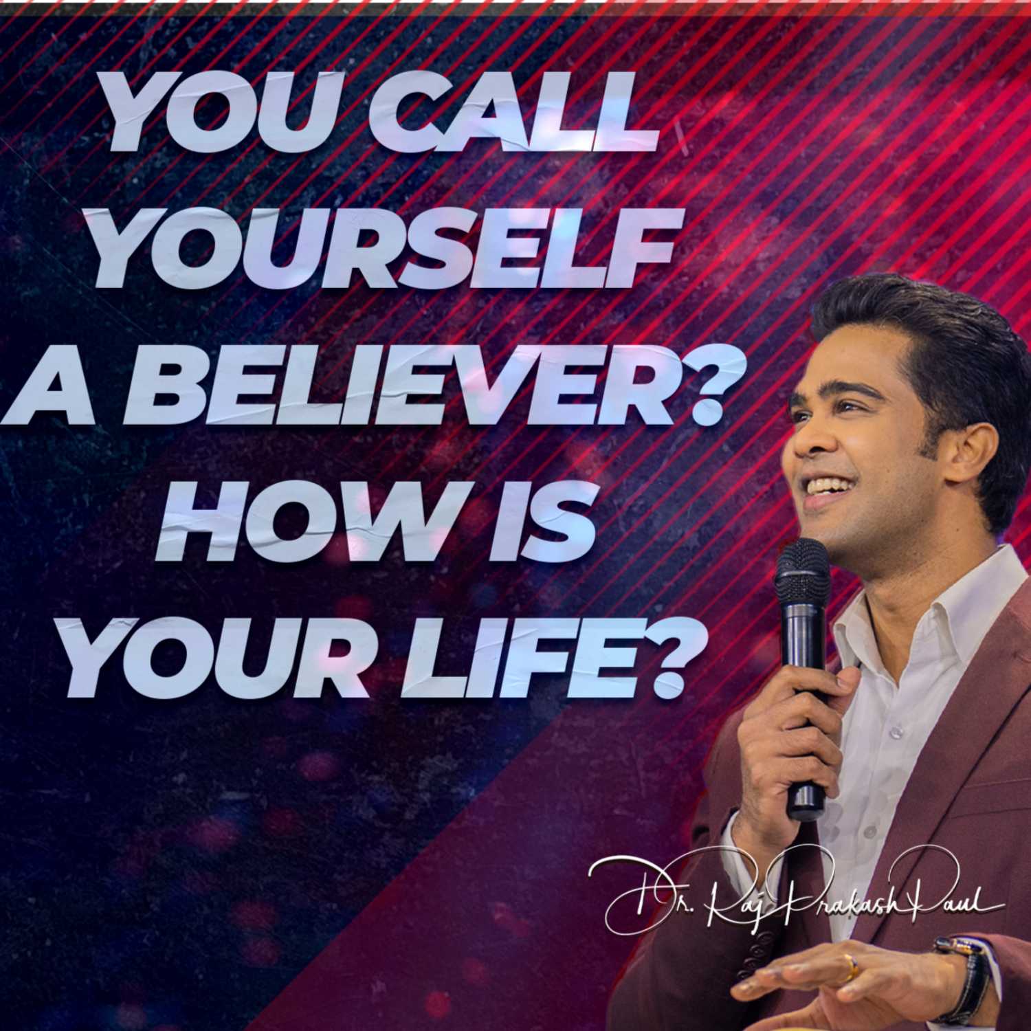 You Call Yourself A Believer? How is Your Life? | Series on Tabernacle