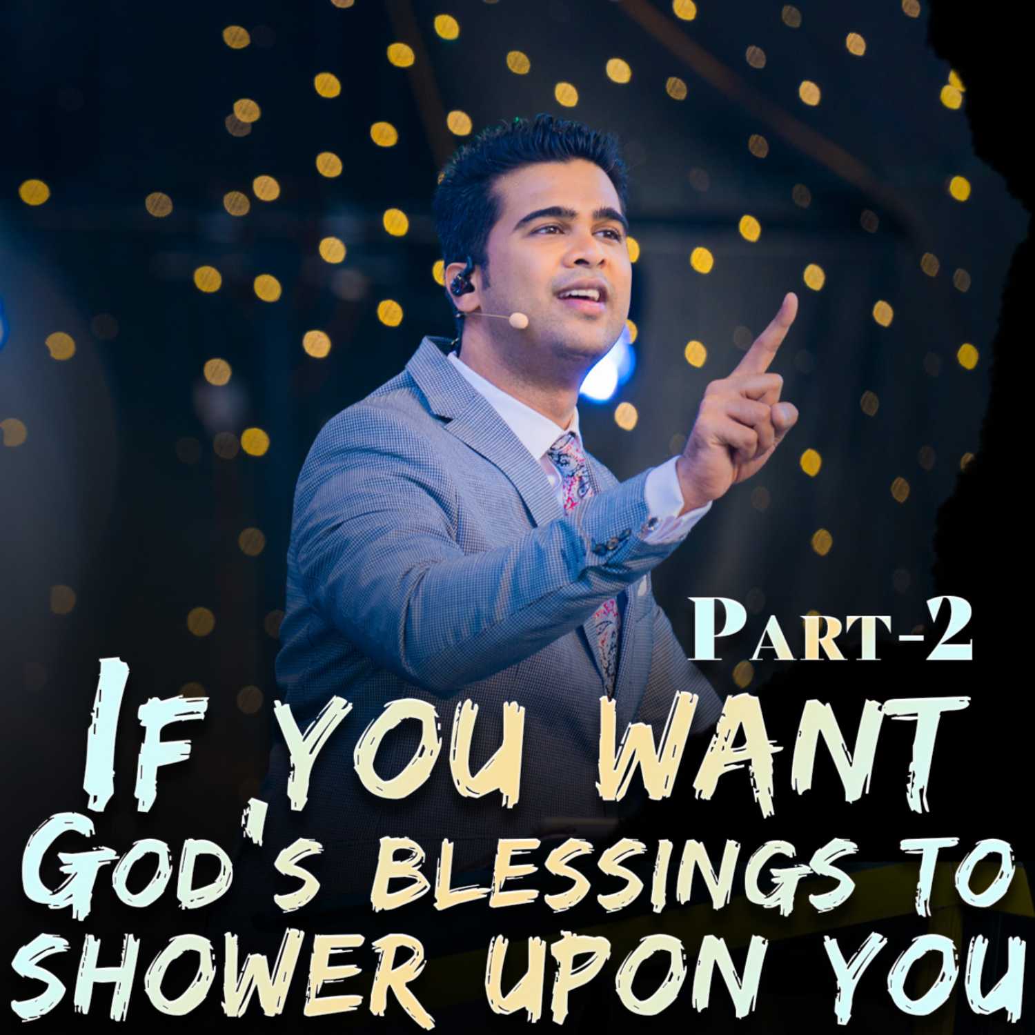 If you want God‘s blessings to shower upon you | Part-2