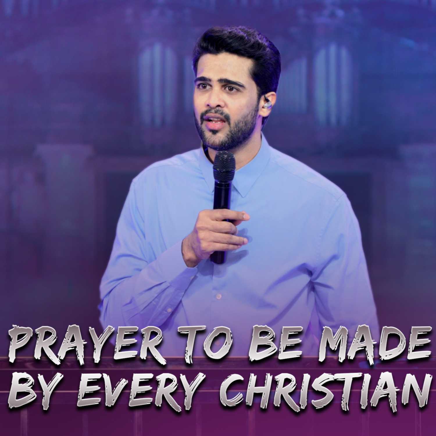Prayer to be made by every Christian