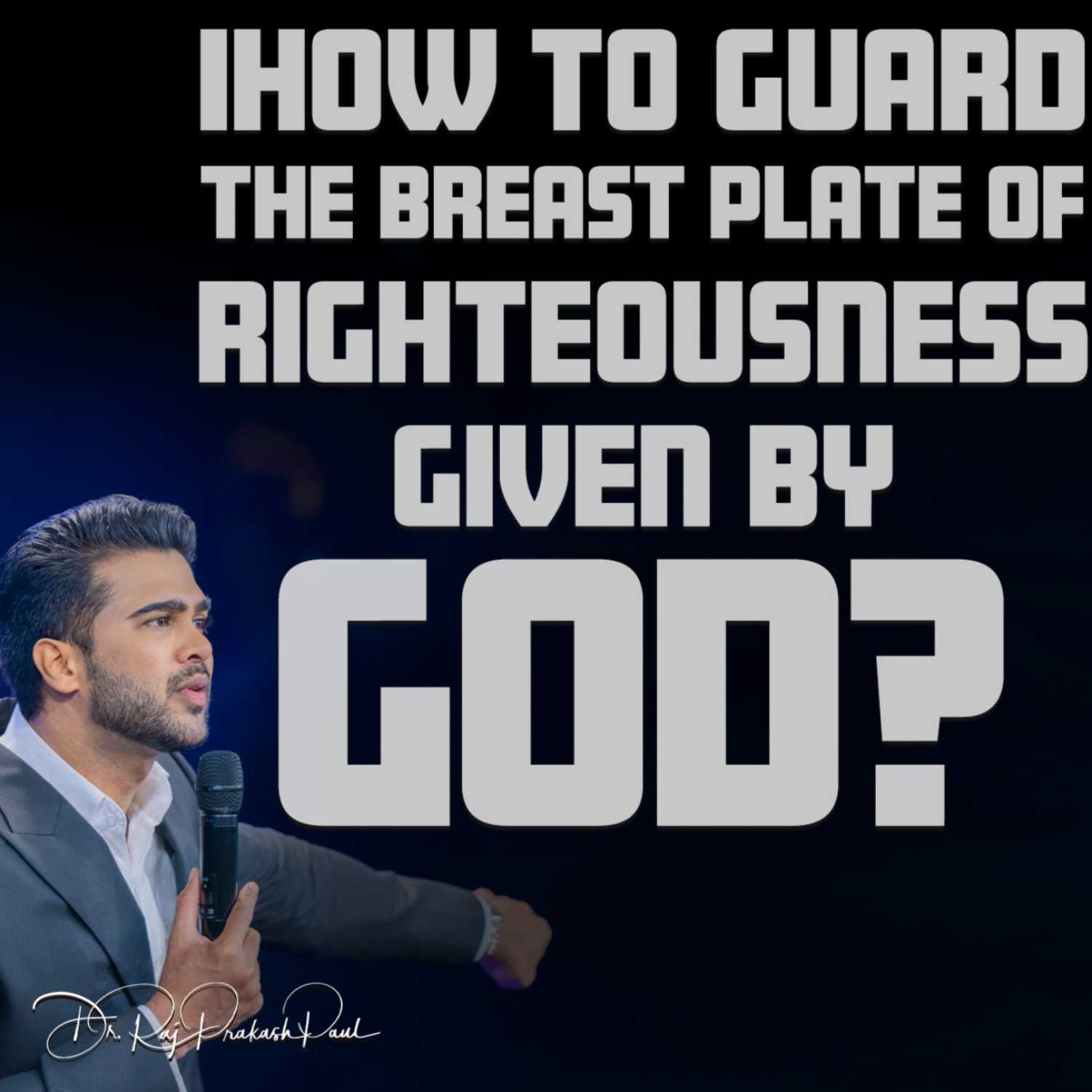 How to Guard The breast plate of righteousness given by GOD? || Spiritual Warfare-3
