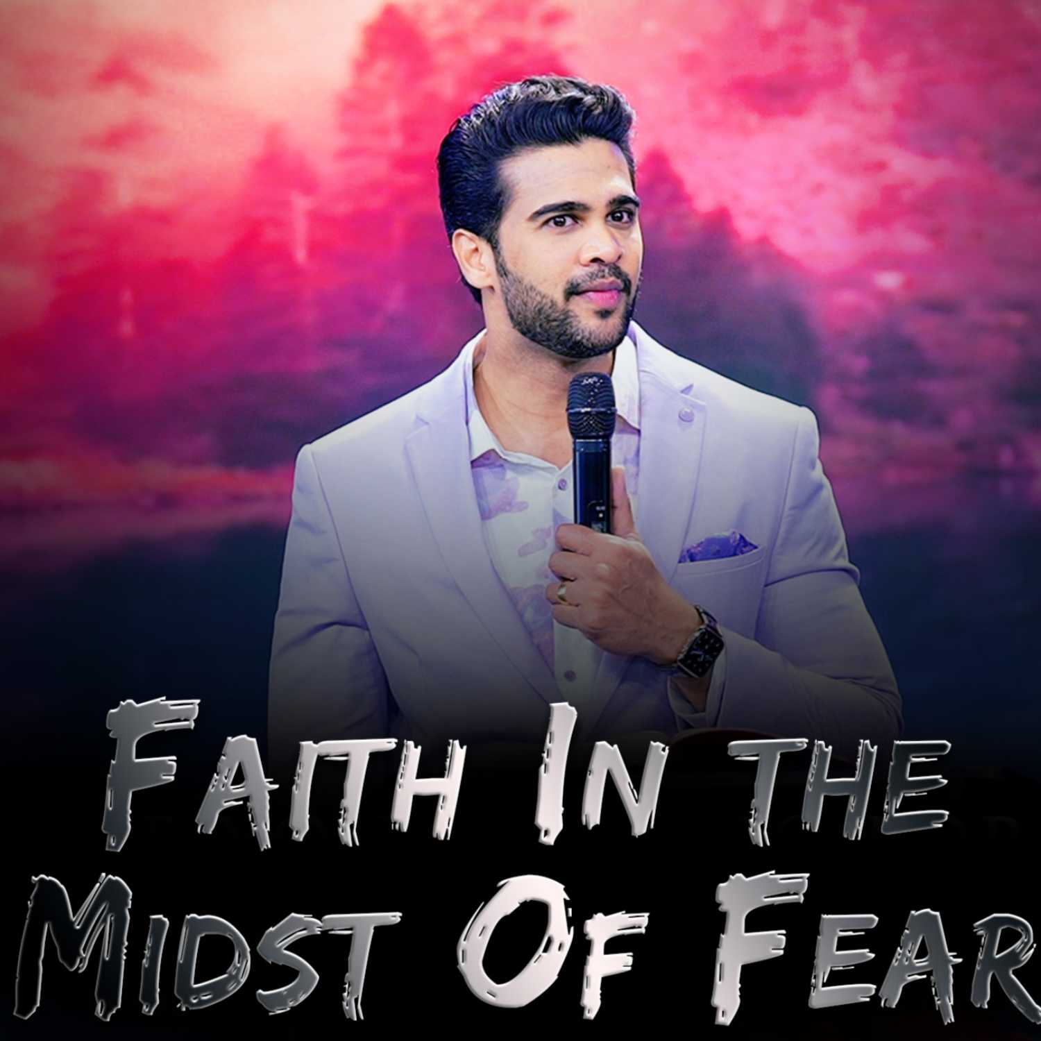 Faith In the Midst Of Fear