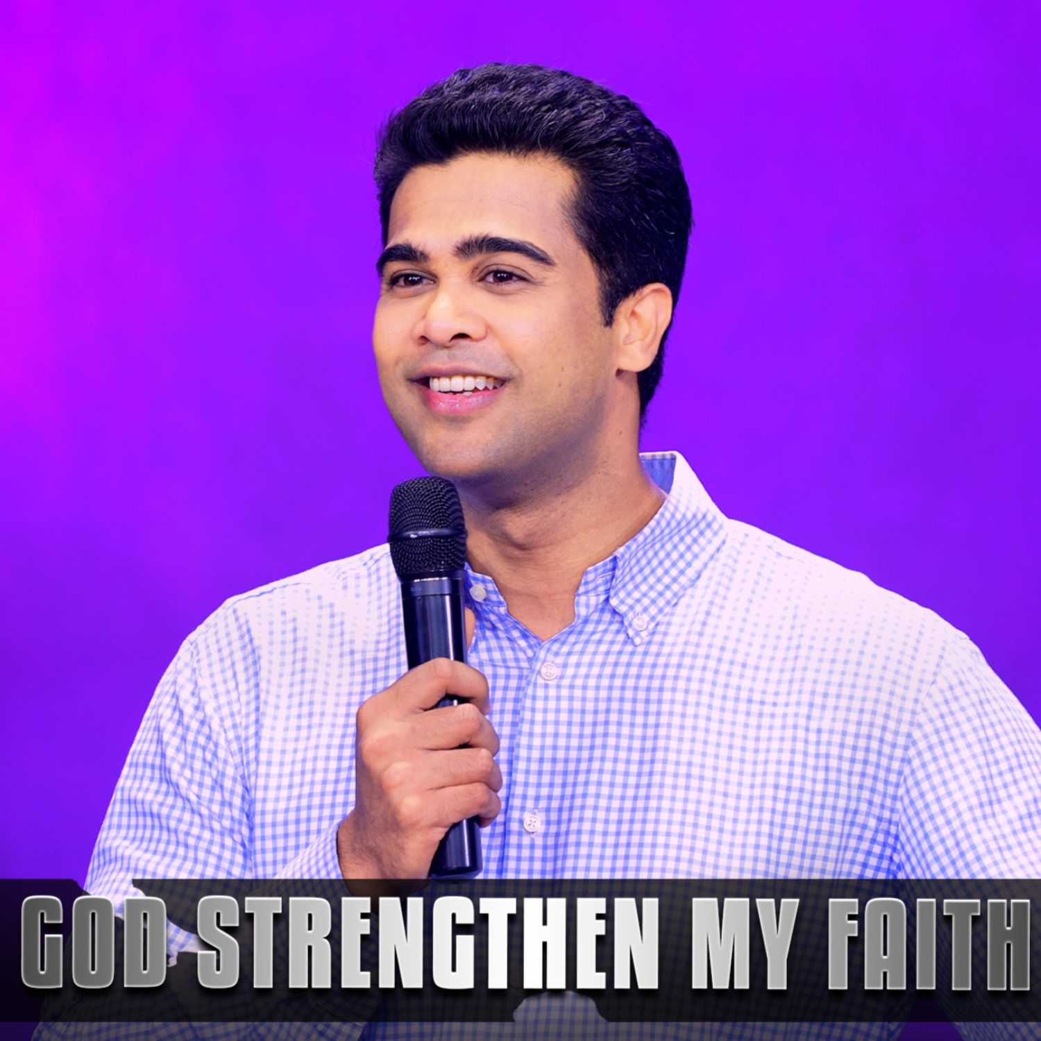 GOD strengthen my faith