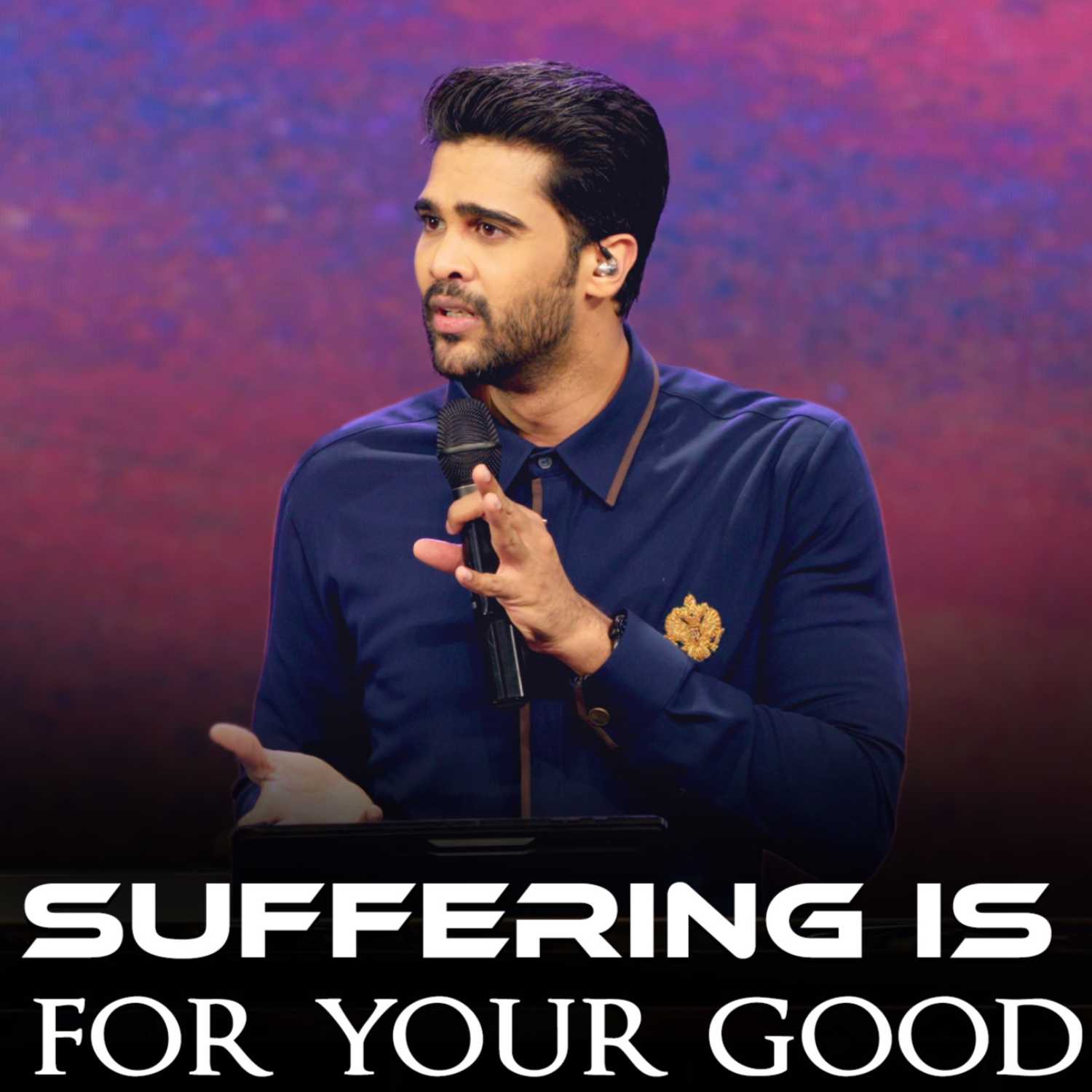 Suffering Is For Your Good
