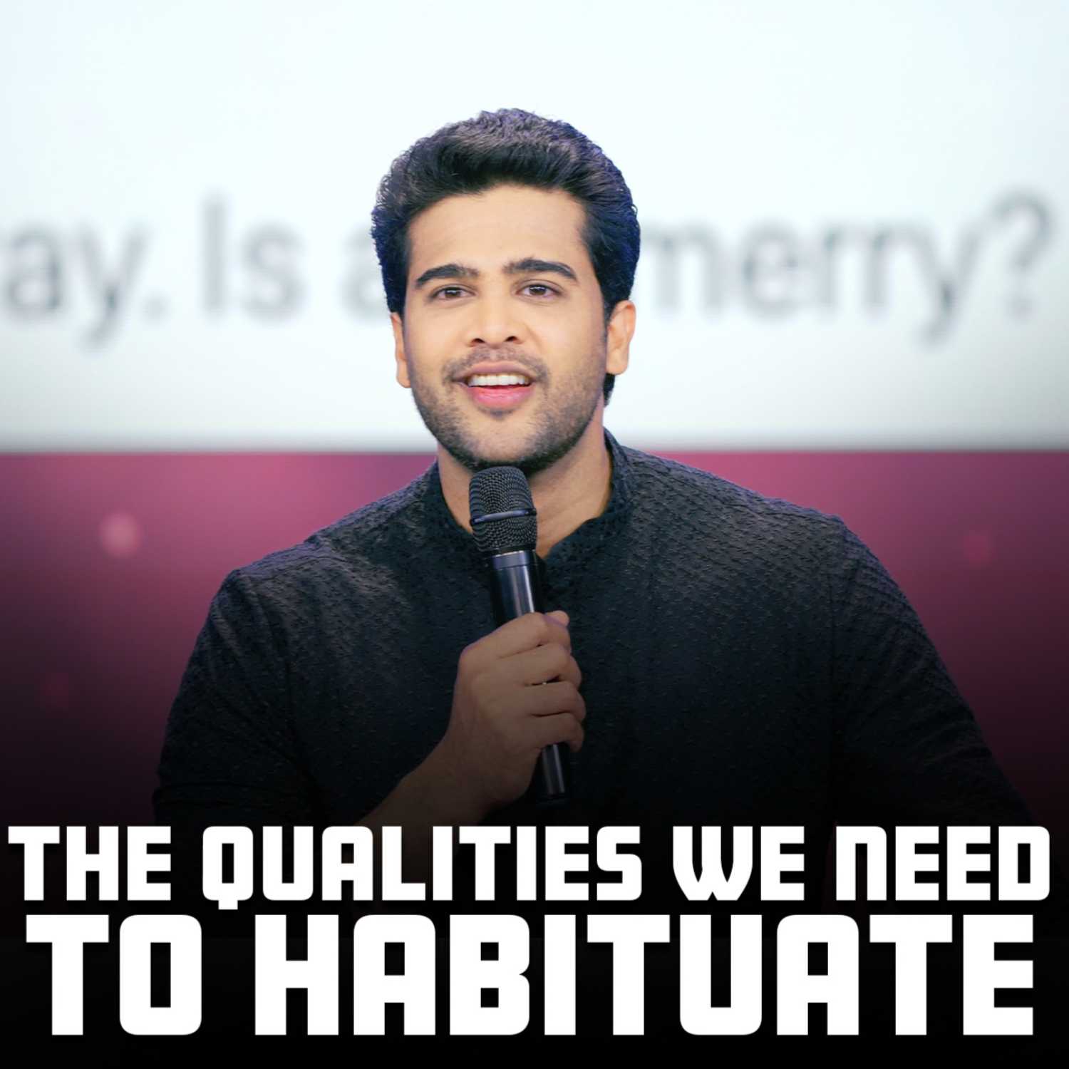 The qualities we need to habituate