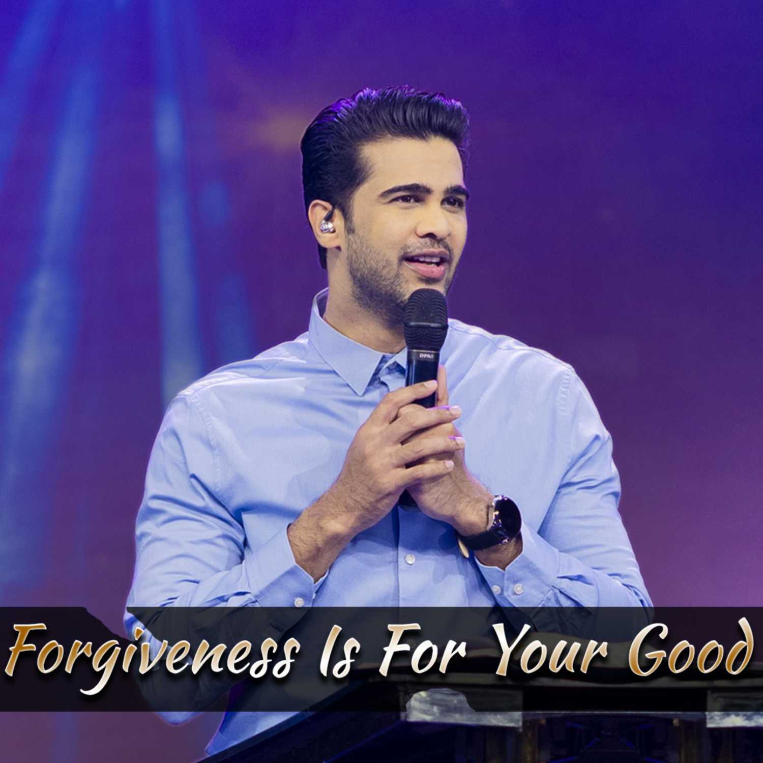 Forgiveness Is For Your Good