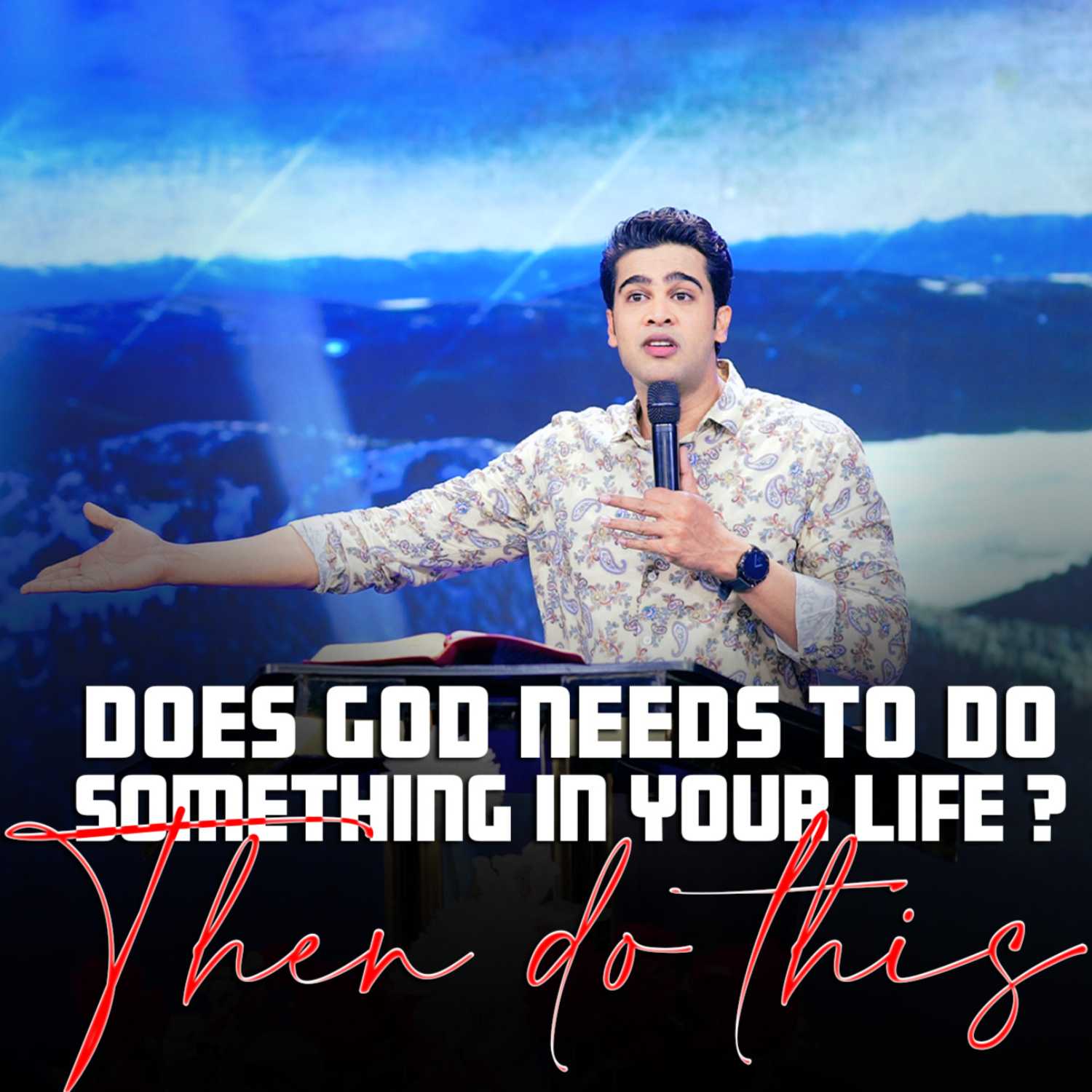 Does GOD needs to do something in your life ? Then do this 