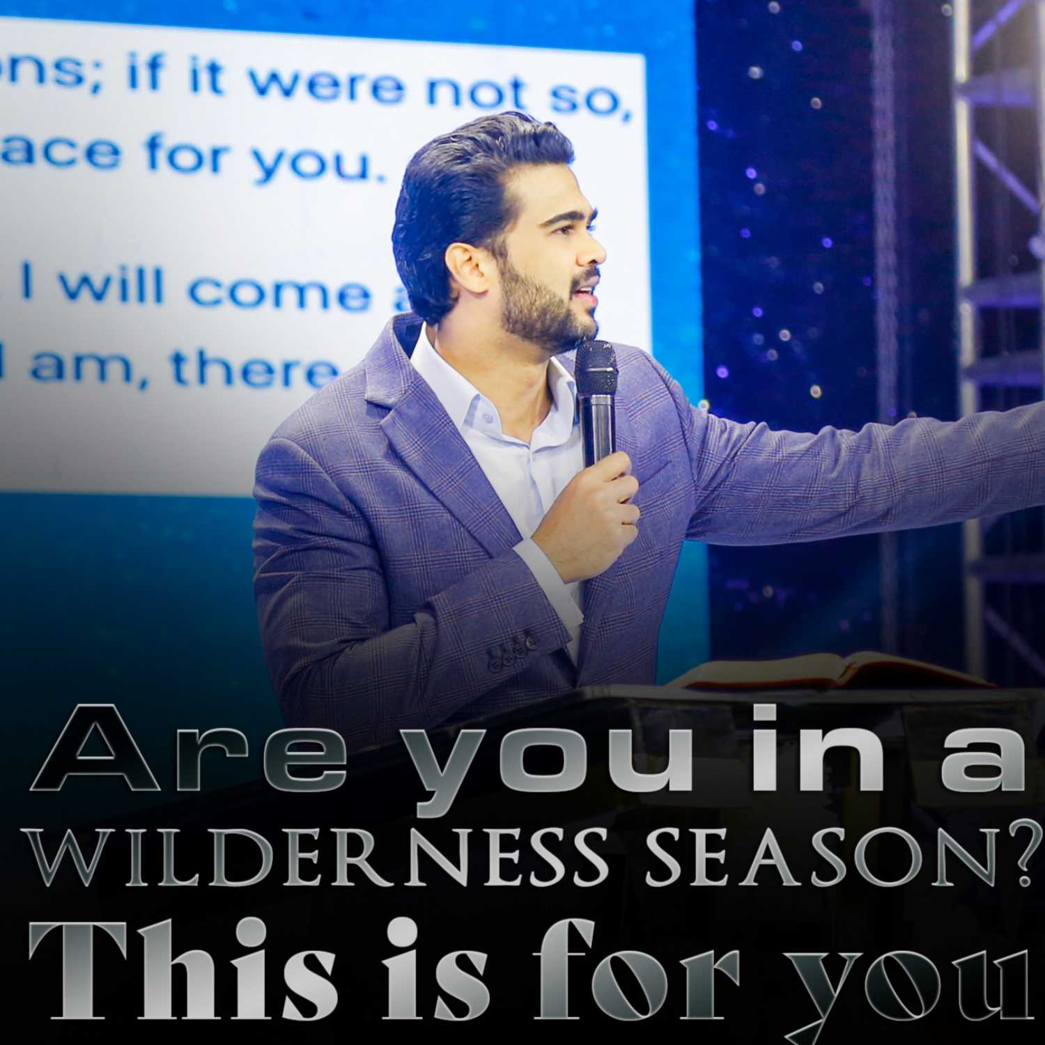 Are you in a wilderness season? This is for you