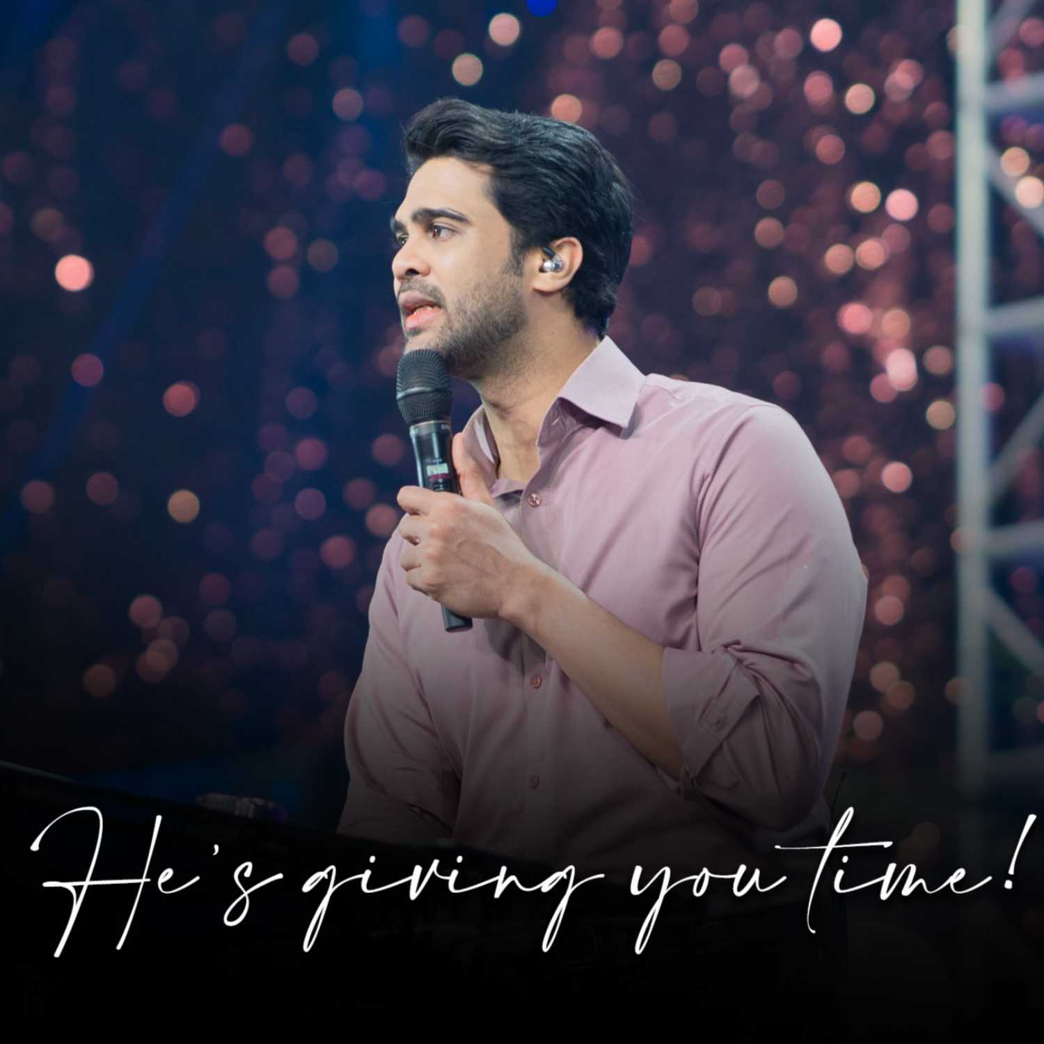 He’s giving you time!