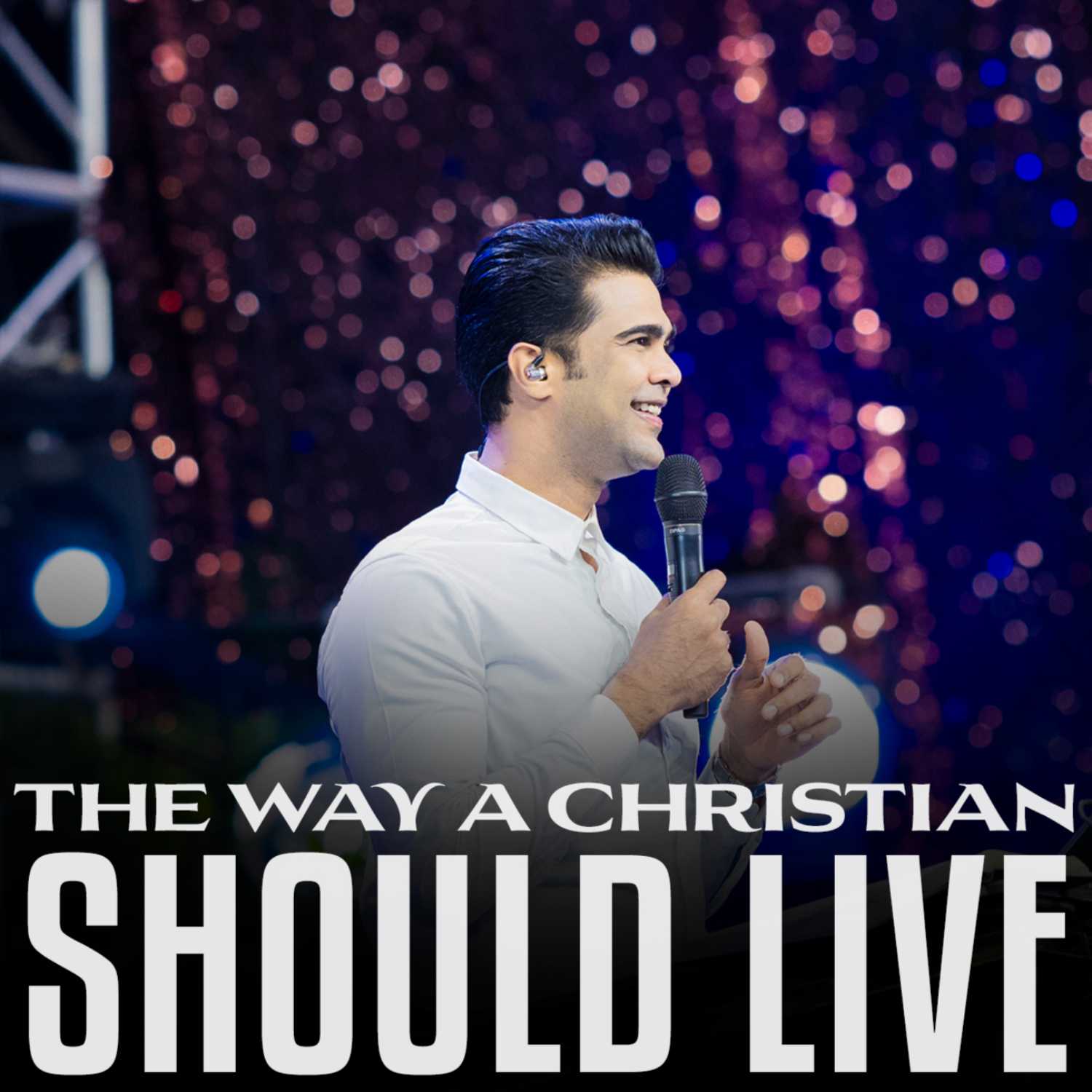 The way a Christian should live