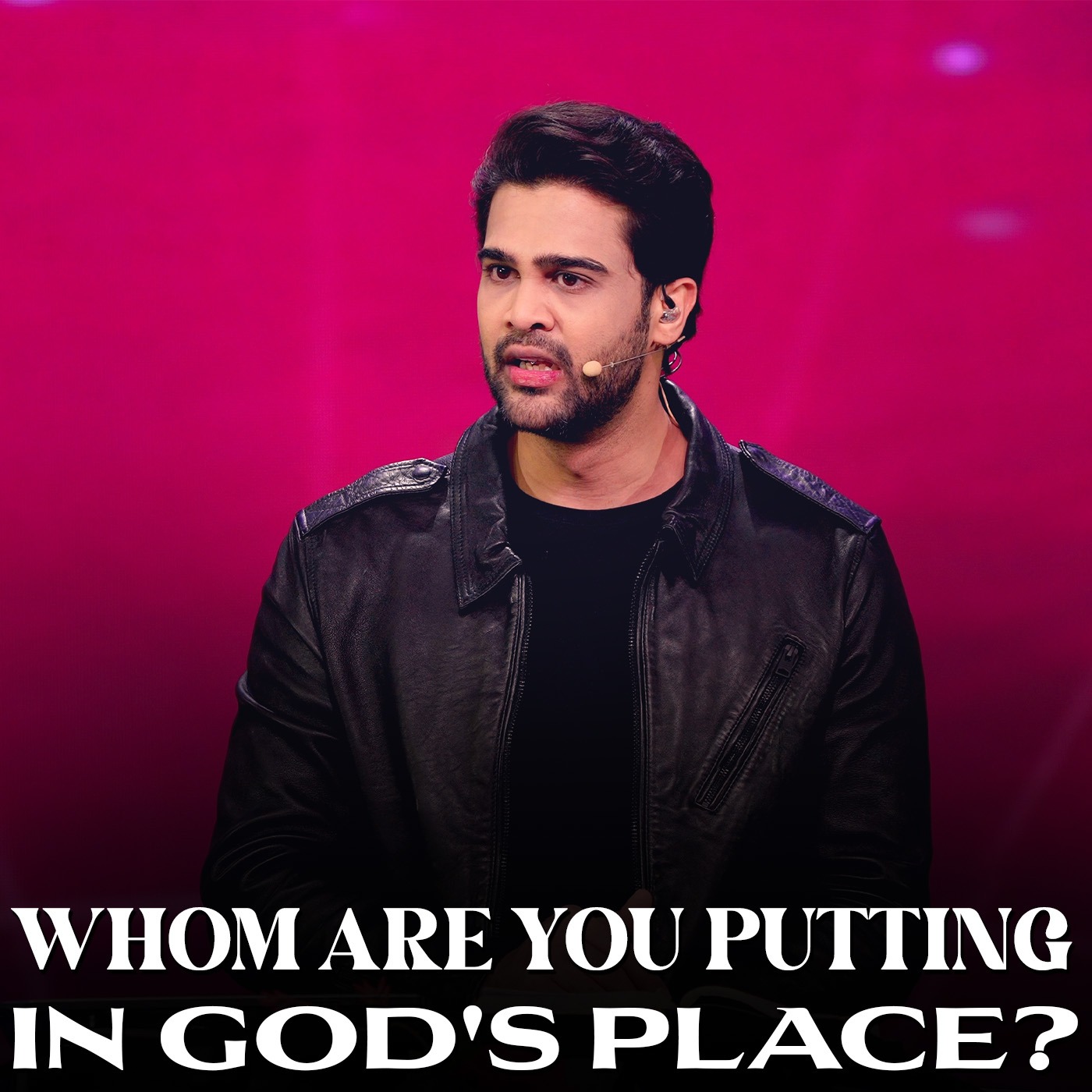 Whom are you putting in GOD'S place?