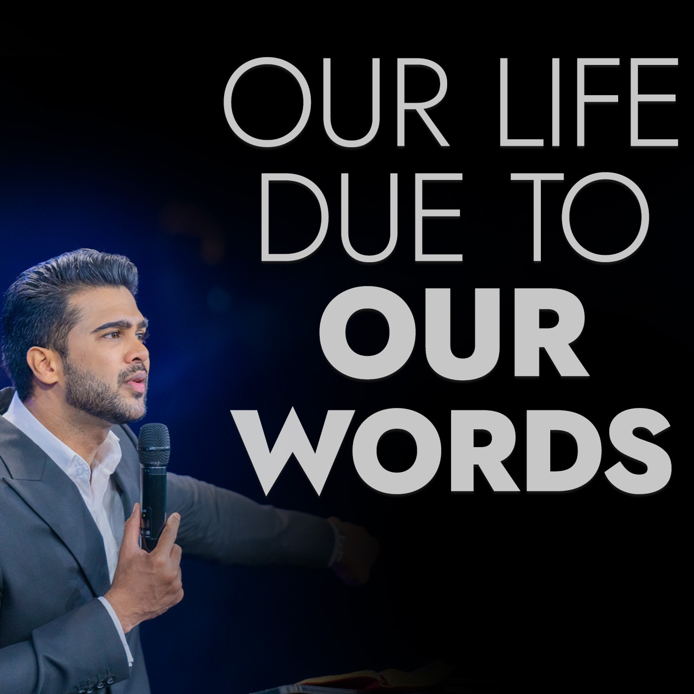Our life due to our words