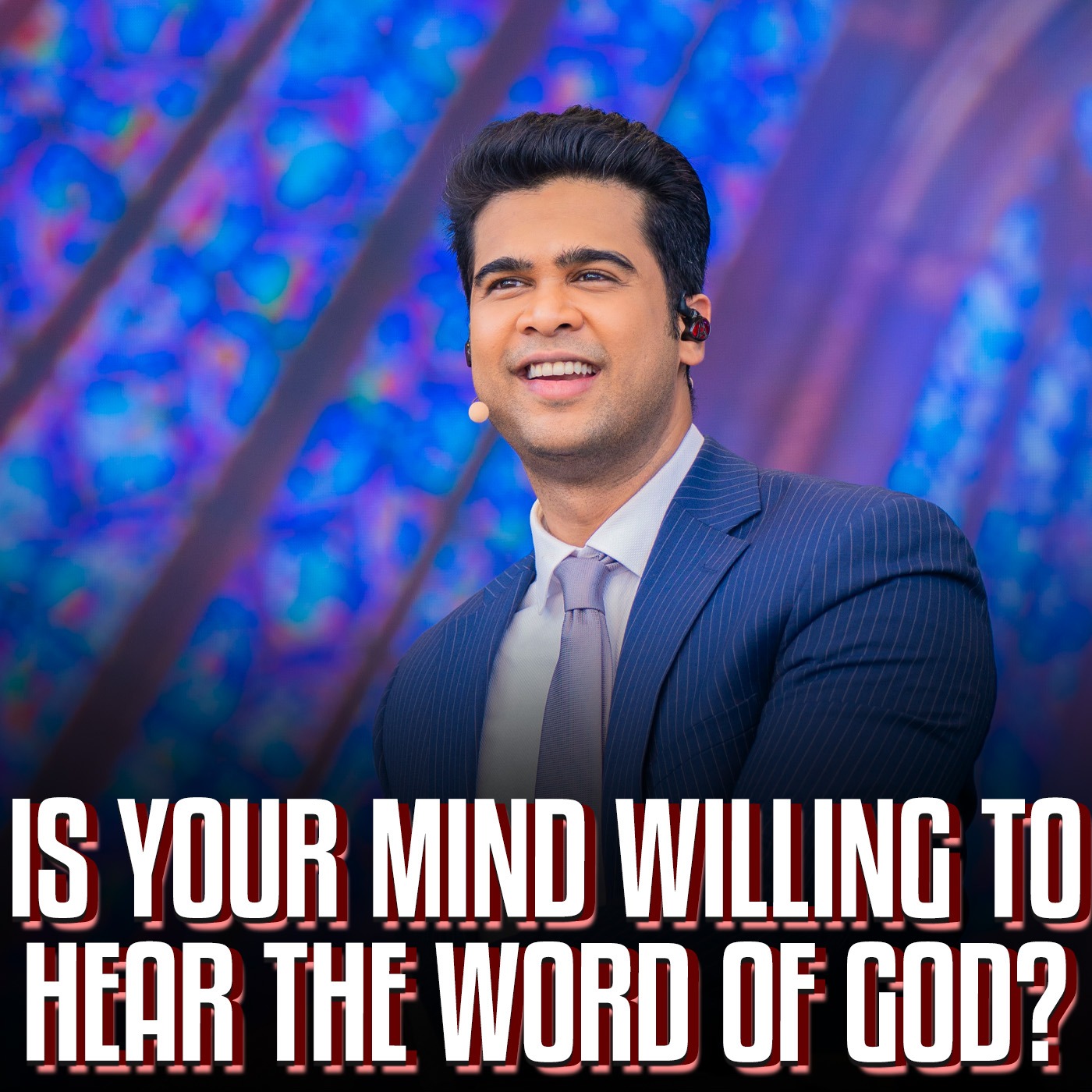 Is your mind willing to hear the word of GOD?