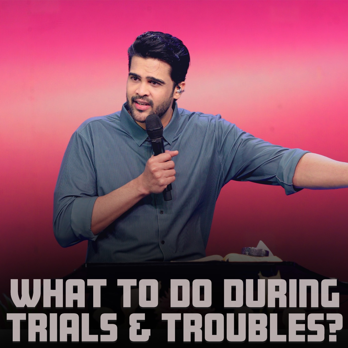 What to do during trials & troubles?