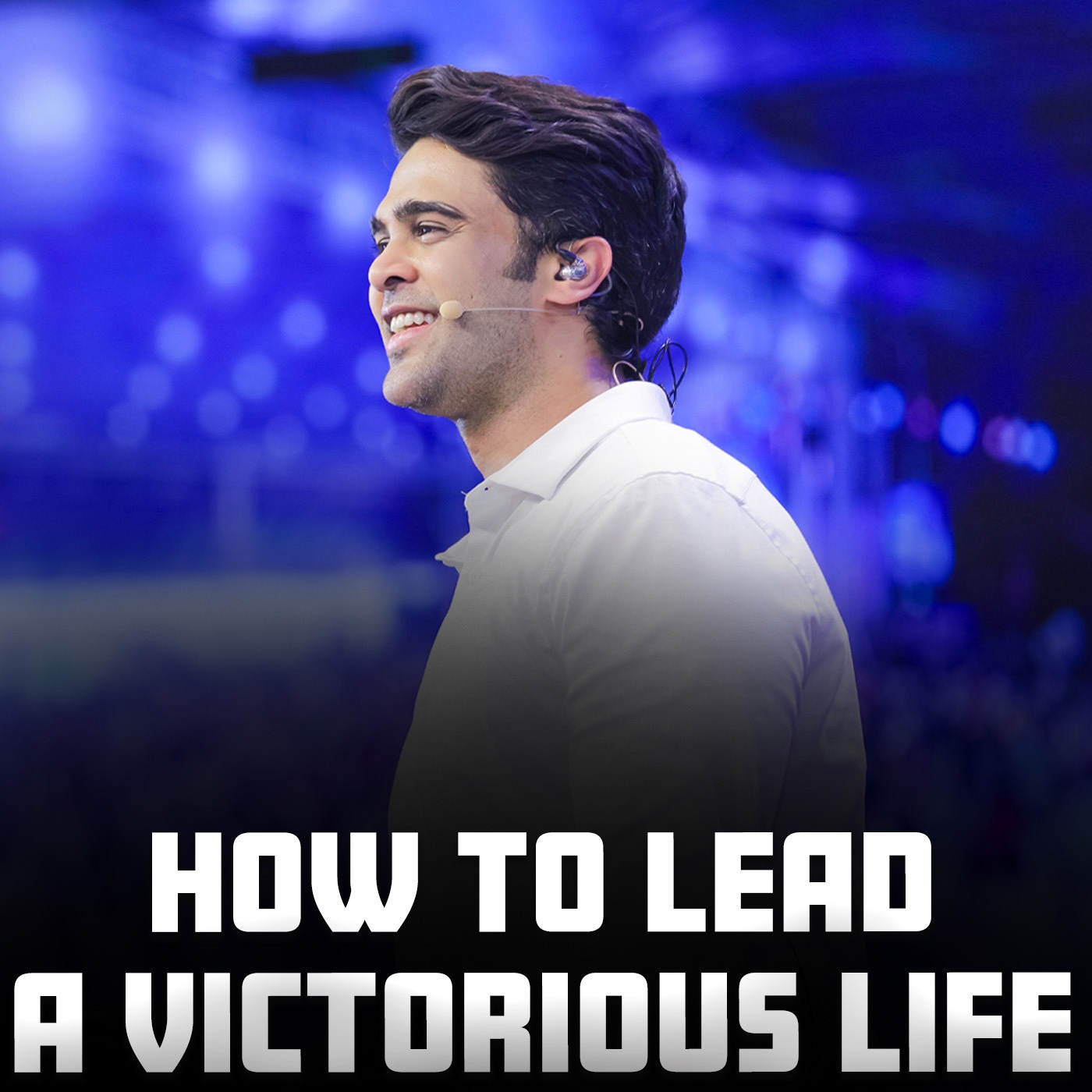 How to lead a victorious Life