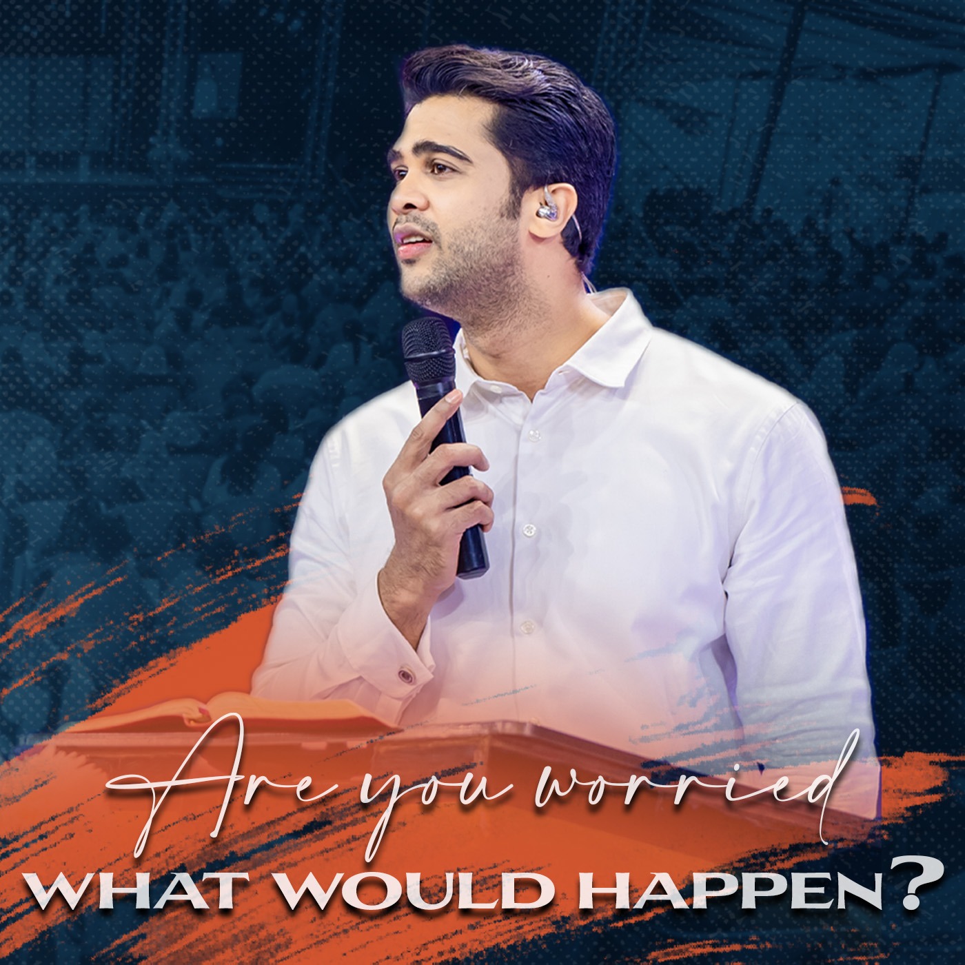 Are you worried what would happen?