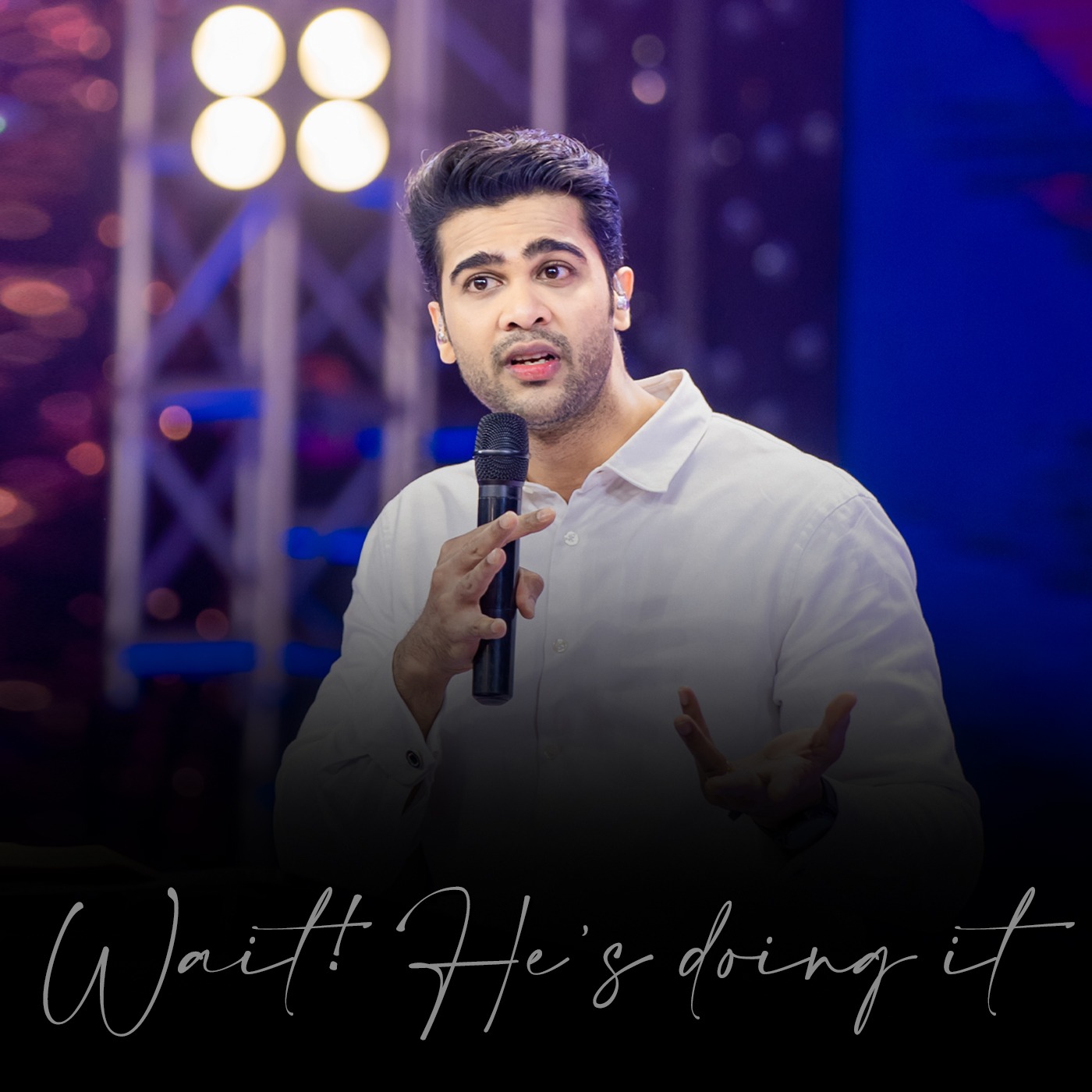 Wait! He’s doing it 