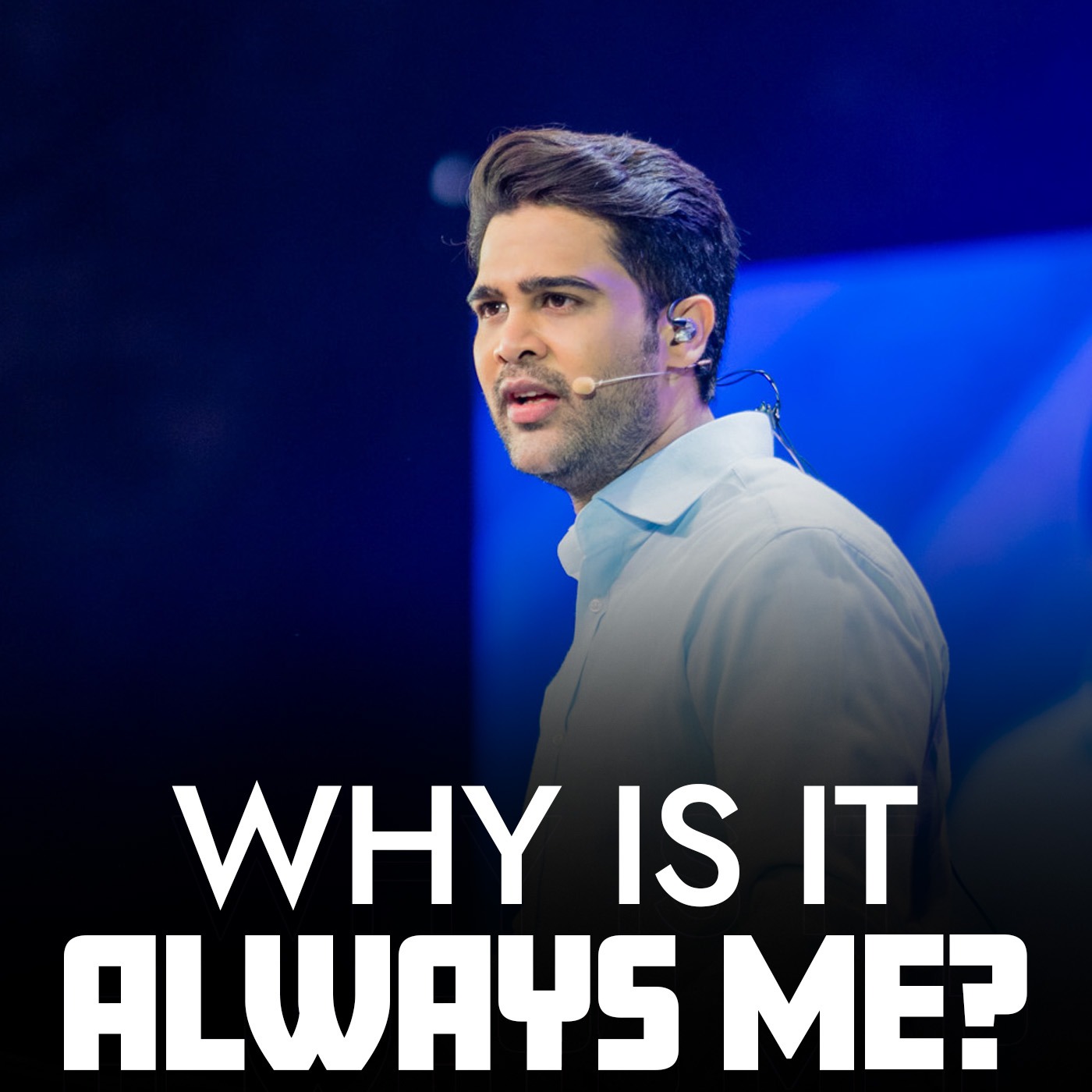 Why is it always me?