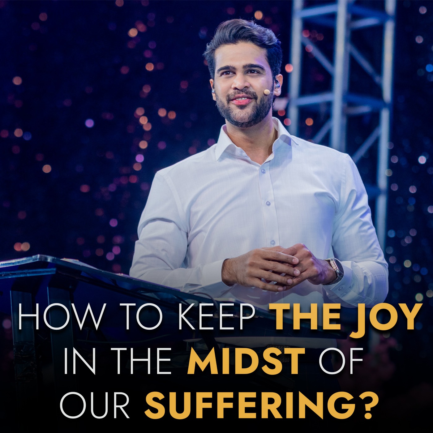 How to keep the joy in the midst of our suffering?
