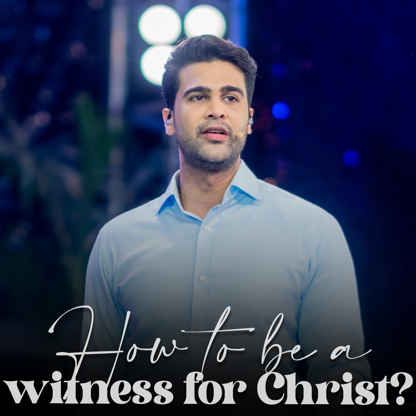 How to be a witness for Christ?