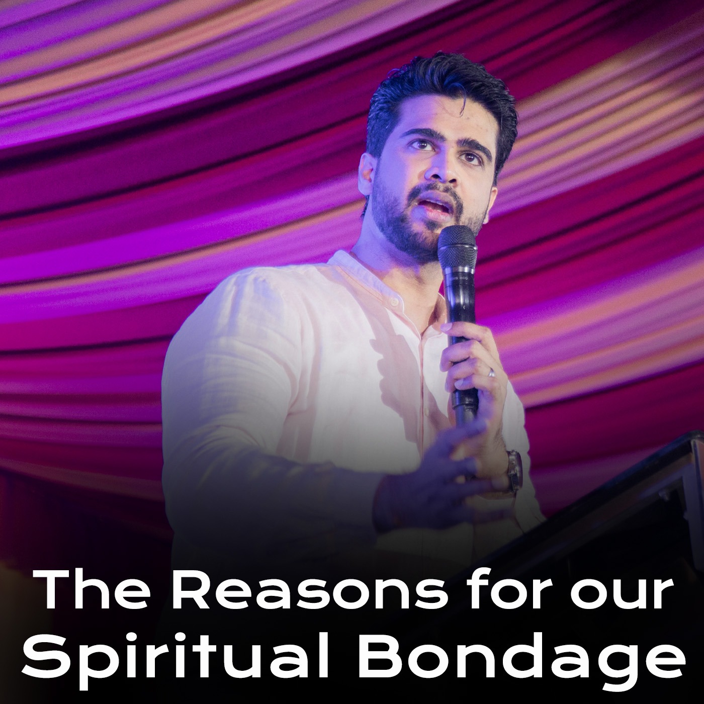 The Reasons for our Spiritual Bondage 