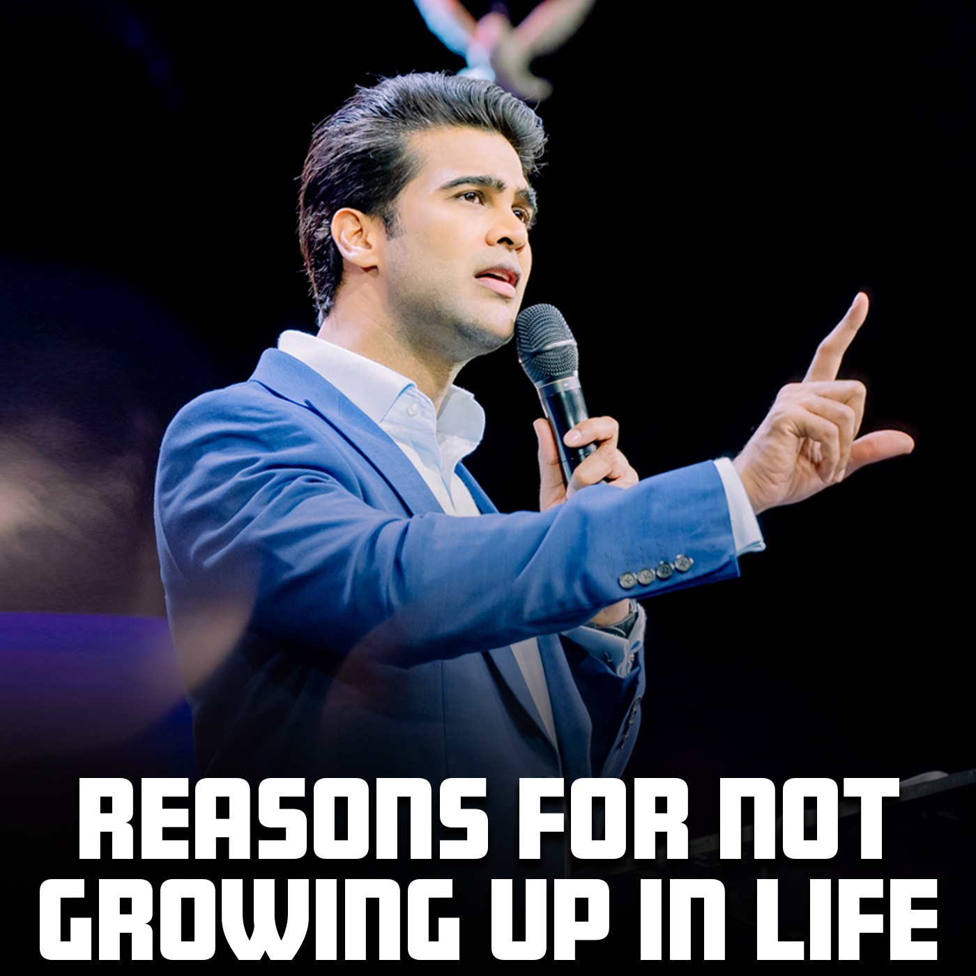 Reasons for not growing up in life