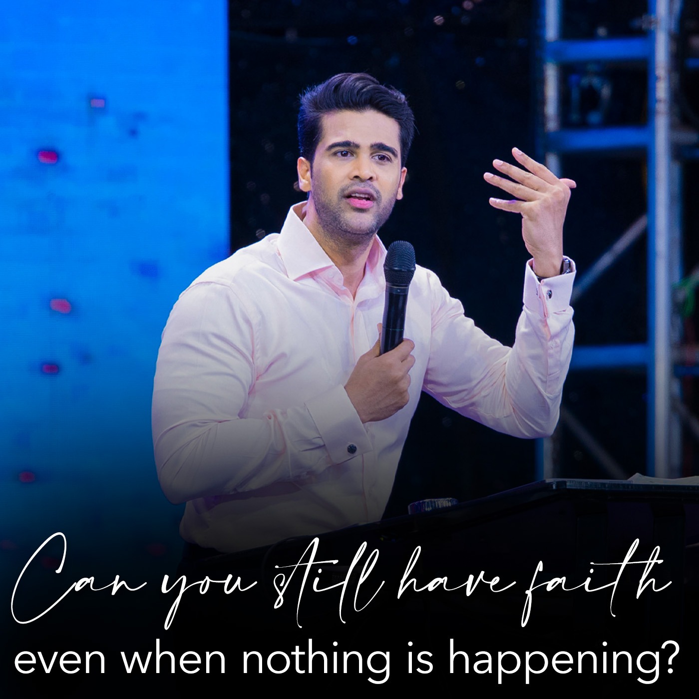 Can you still have faith even when nothing is happening?