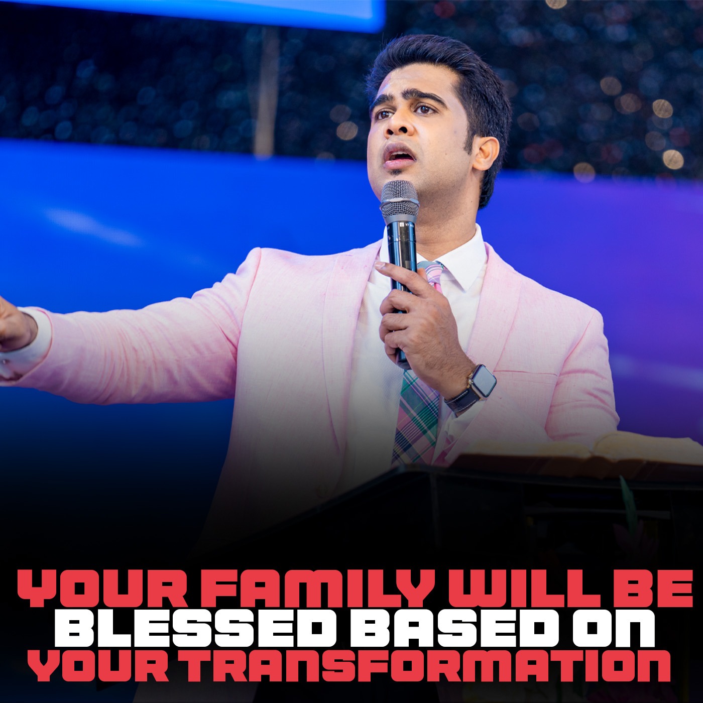 Your family will be blessed based on your transformation