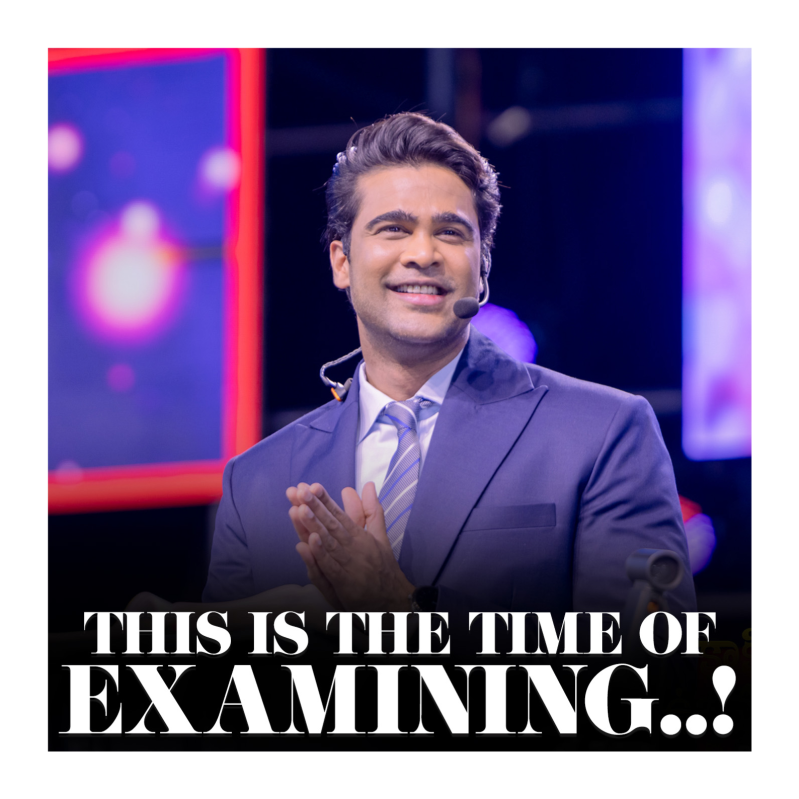 This is the time of examining..!