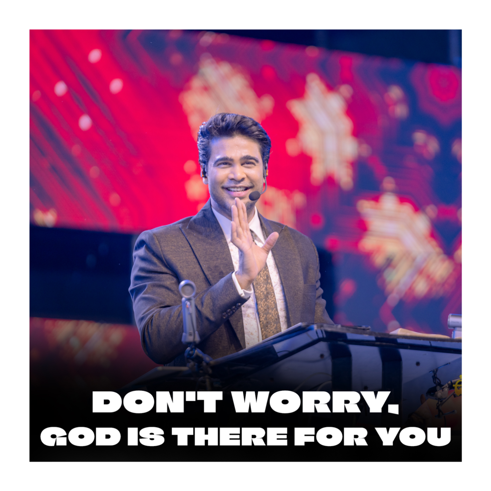 Don't worry, God is there for you Don't worry, God is there for you