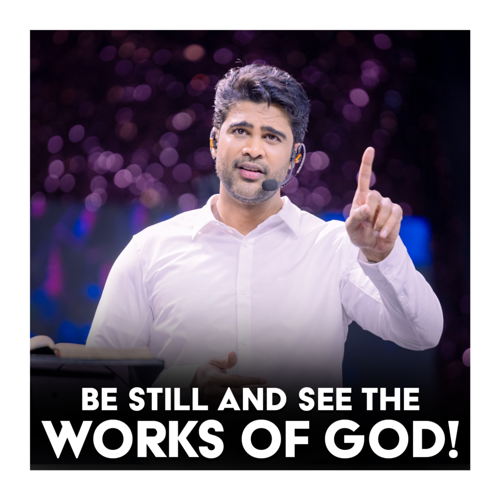 Be still and see the works of GOD!