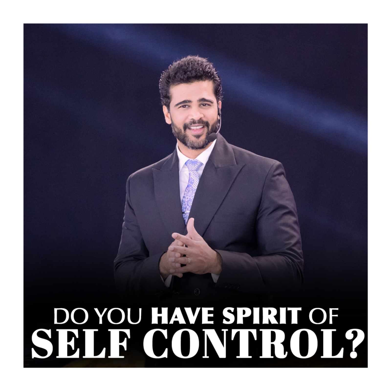Do You Have Spirit Of Self Control?