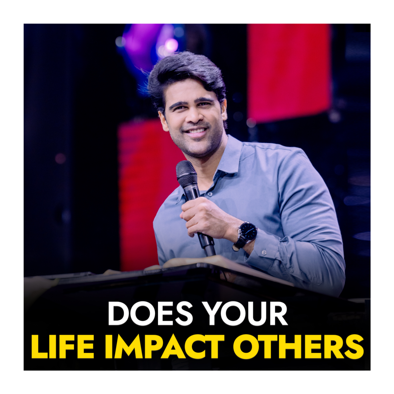 Does Your Life Impact Others
