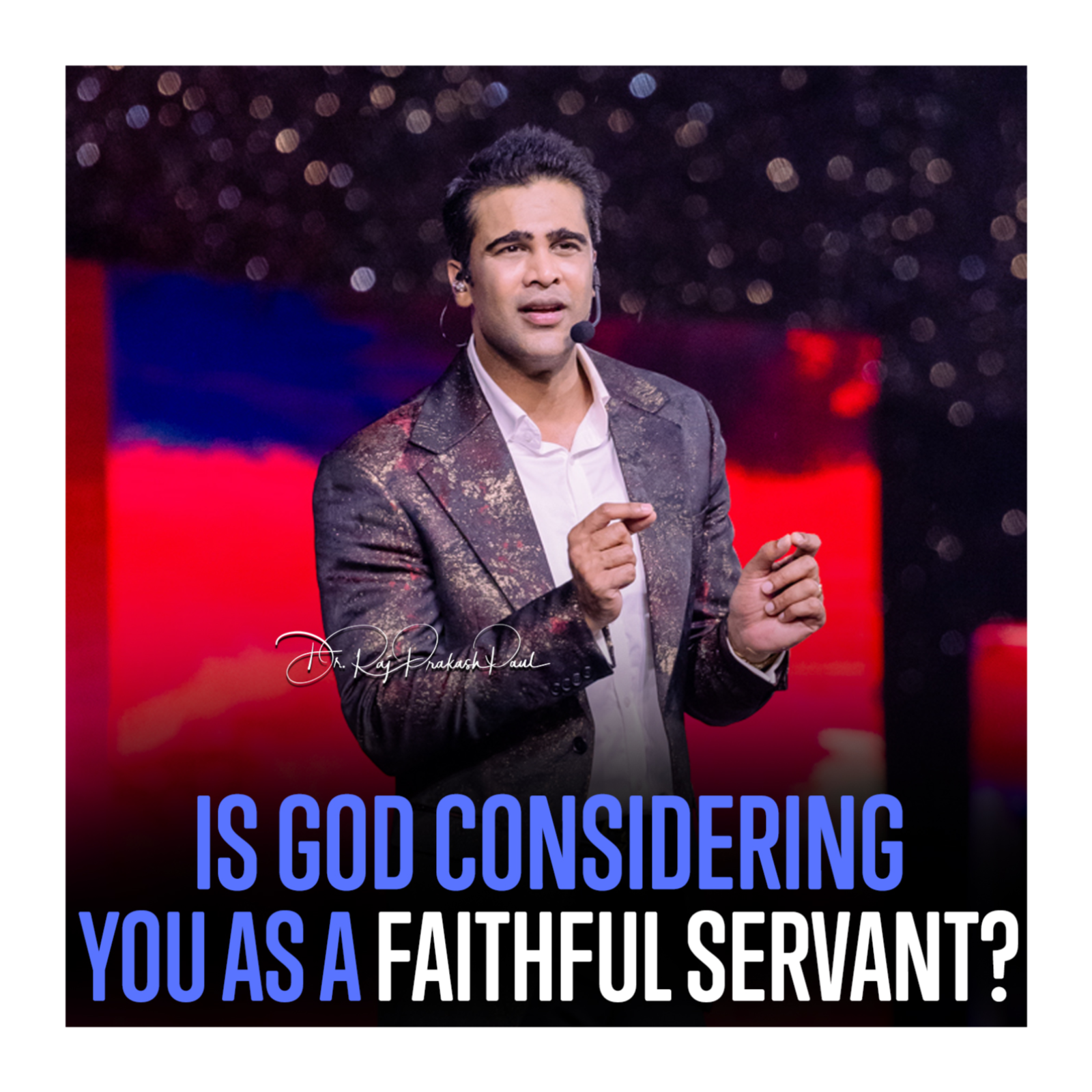 Is God considering you as a faithful servant?
