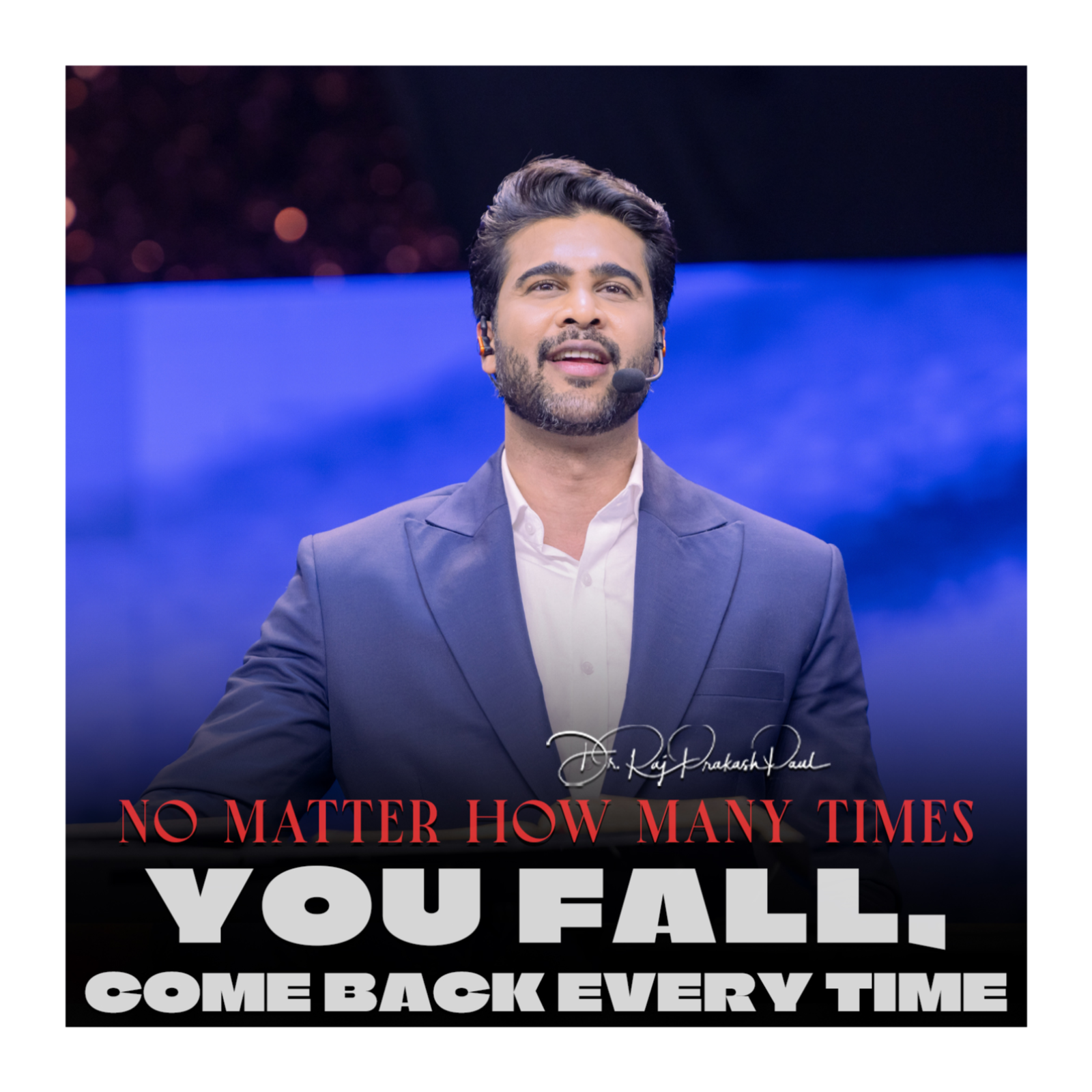 No Matter How Many Times You Fall, Come Back Every Time