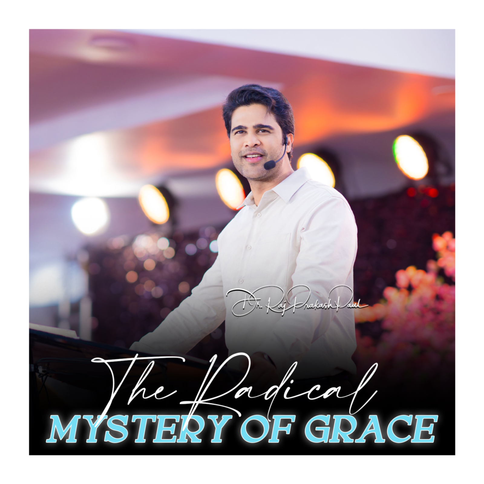 The Radical Mystery of Grace