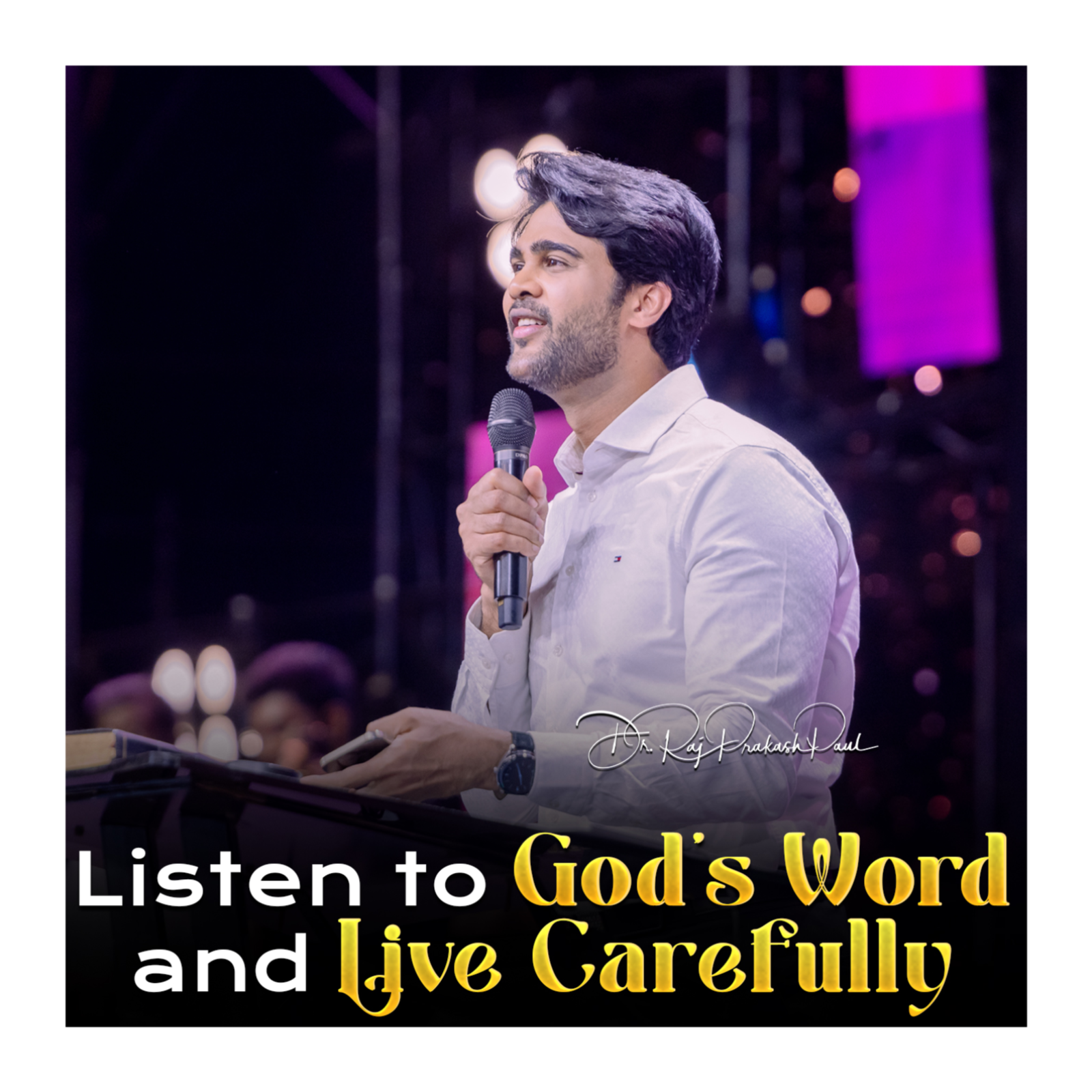 Listen to God’s Word and Live Carefully