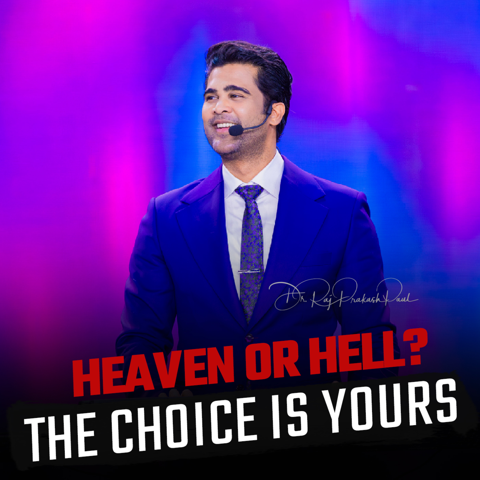 Heaven or Hell? The Choice Is Yours