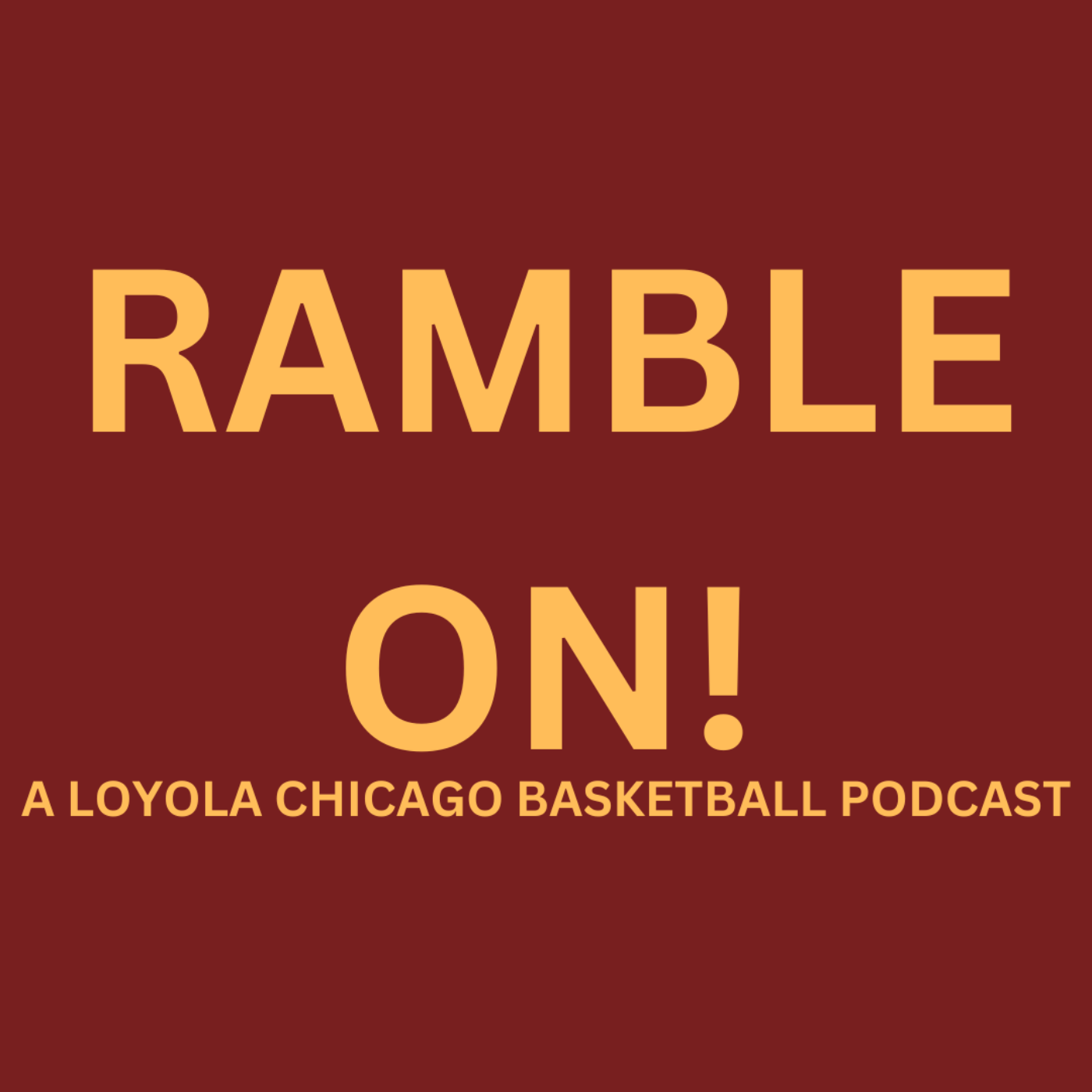 Ramble On! A Loyola Chicago Basketball Podcast