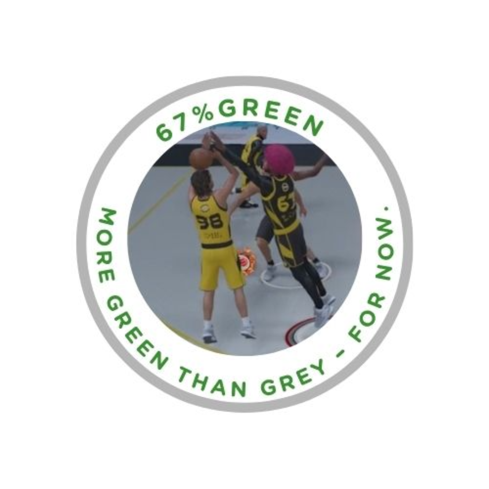 67% Green Ep. 1 - The Power of a 7’4
