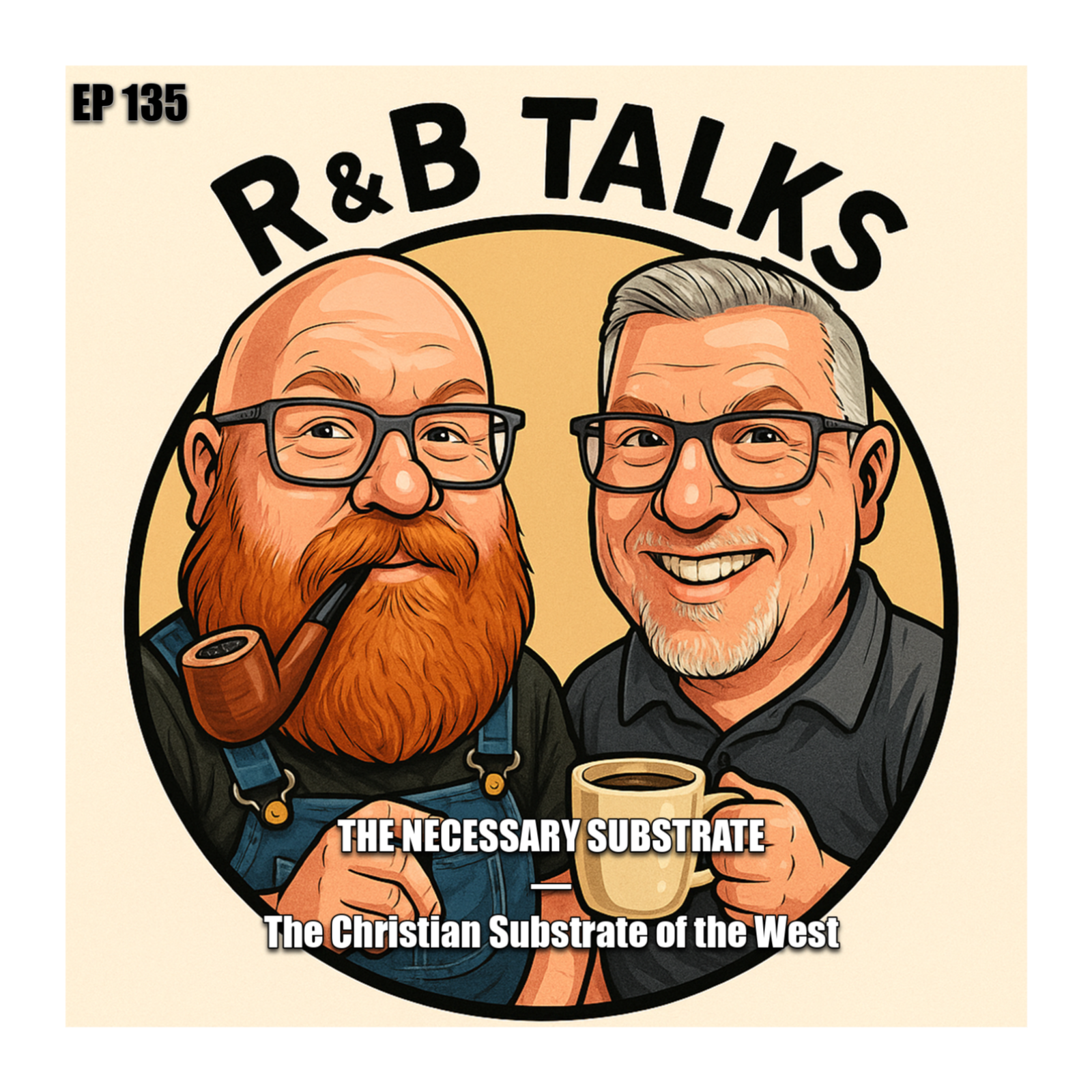 EP135 - The Necessary Substrate — Would Civilization Exist Without Christianity?