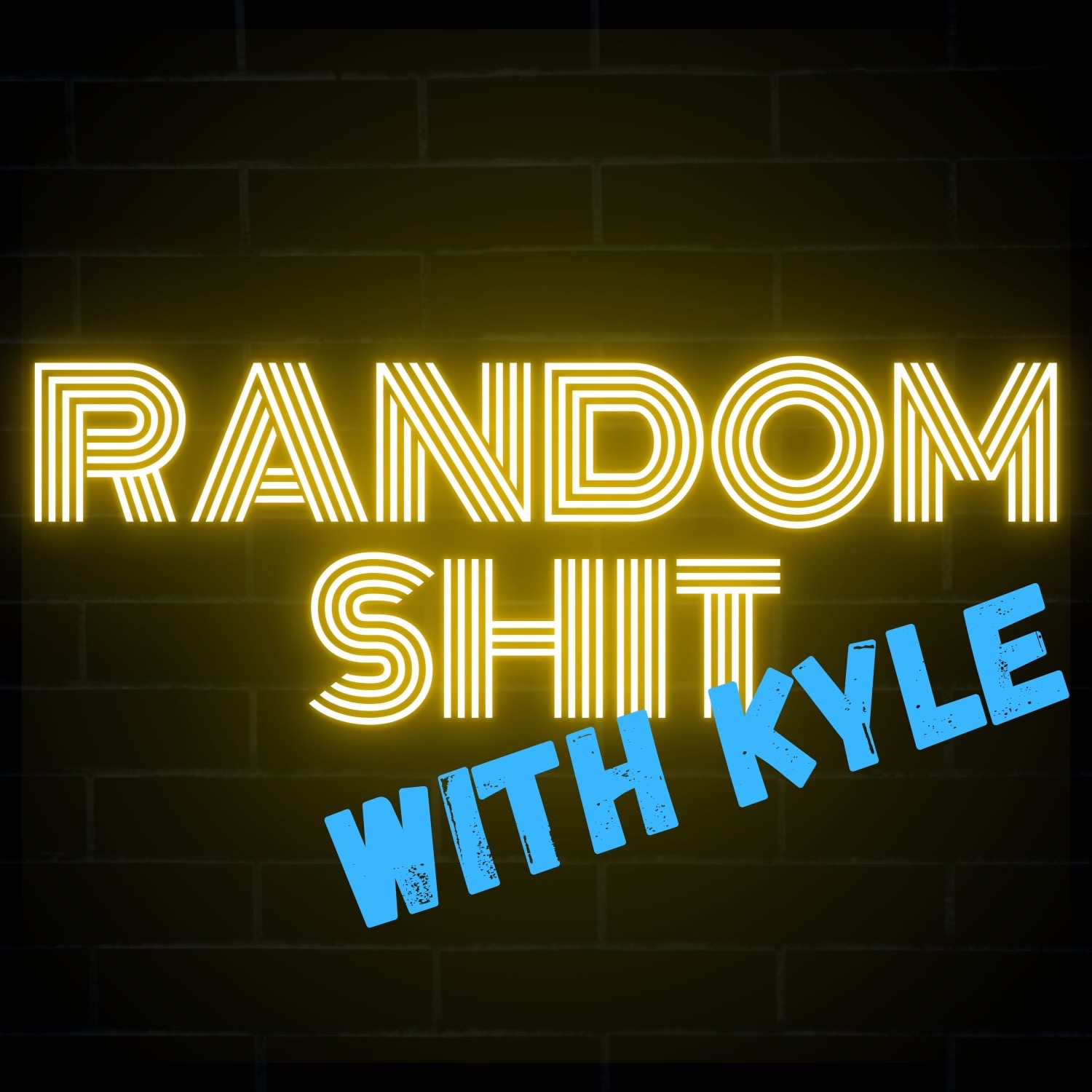 Random Shit with Kyle