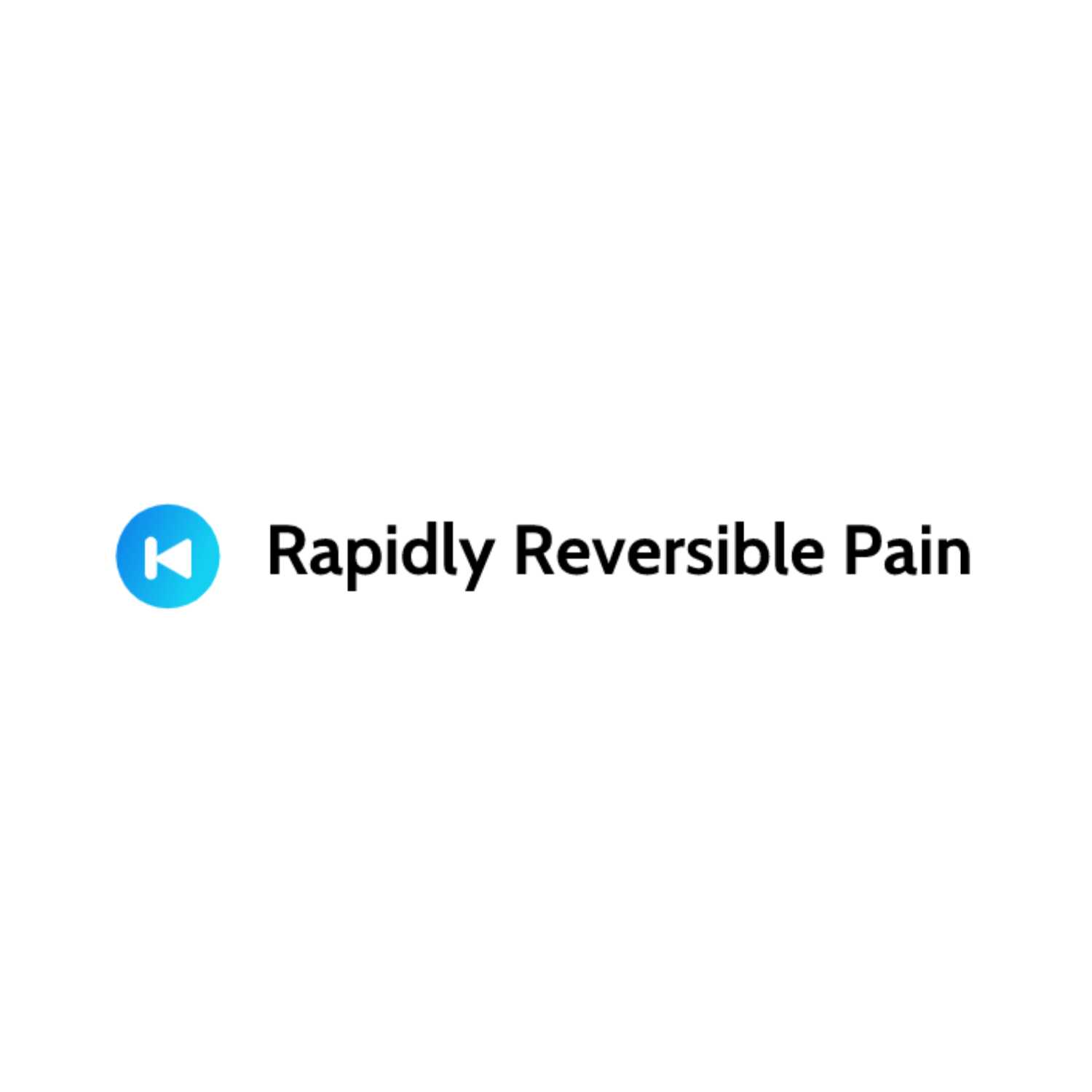 Rapidly Reversible Pain