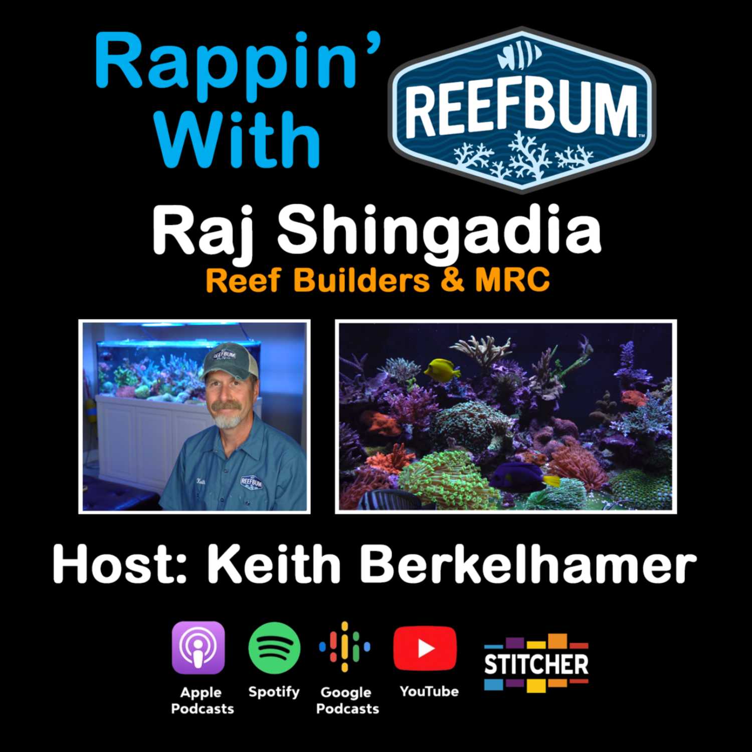 Guest: Raj Shingadia – Reef Builders & MRC
